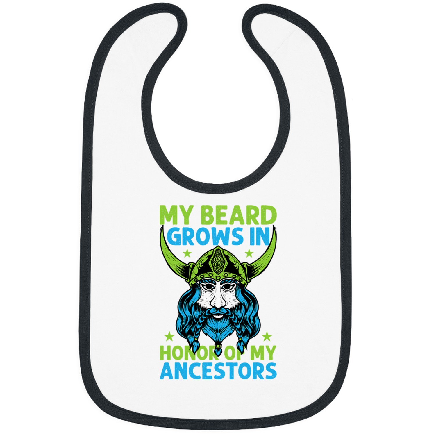 My Beard Grows In Honor Of My Ancestors Shieldmaiden Viking Bibs