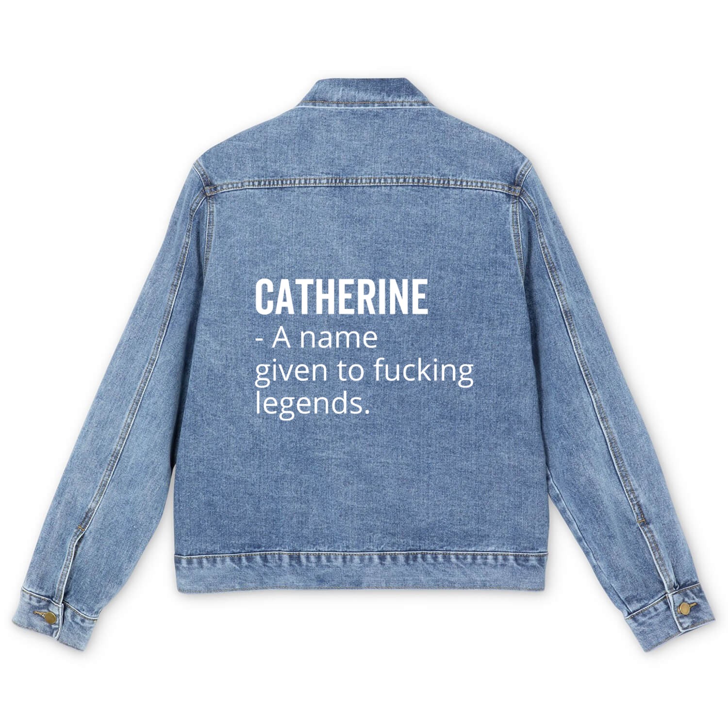 Catherine a Name Given to Fucking Legends Men's Denim Jackets