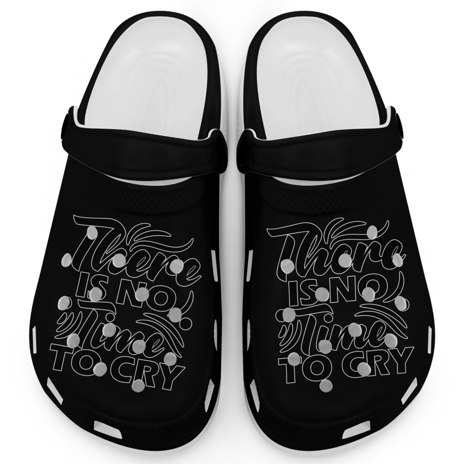 There is no time to cry - motivational gift idea Clogs