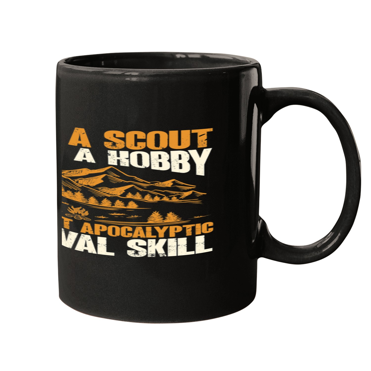 Scout Job Being A Scout ItS A Post Apocalyptic Survival Skill Mugs