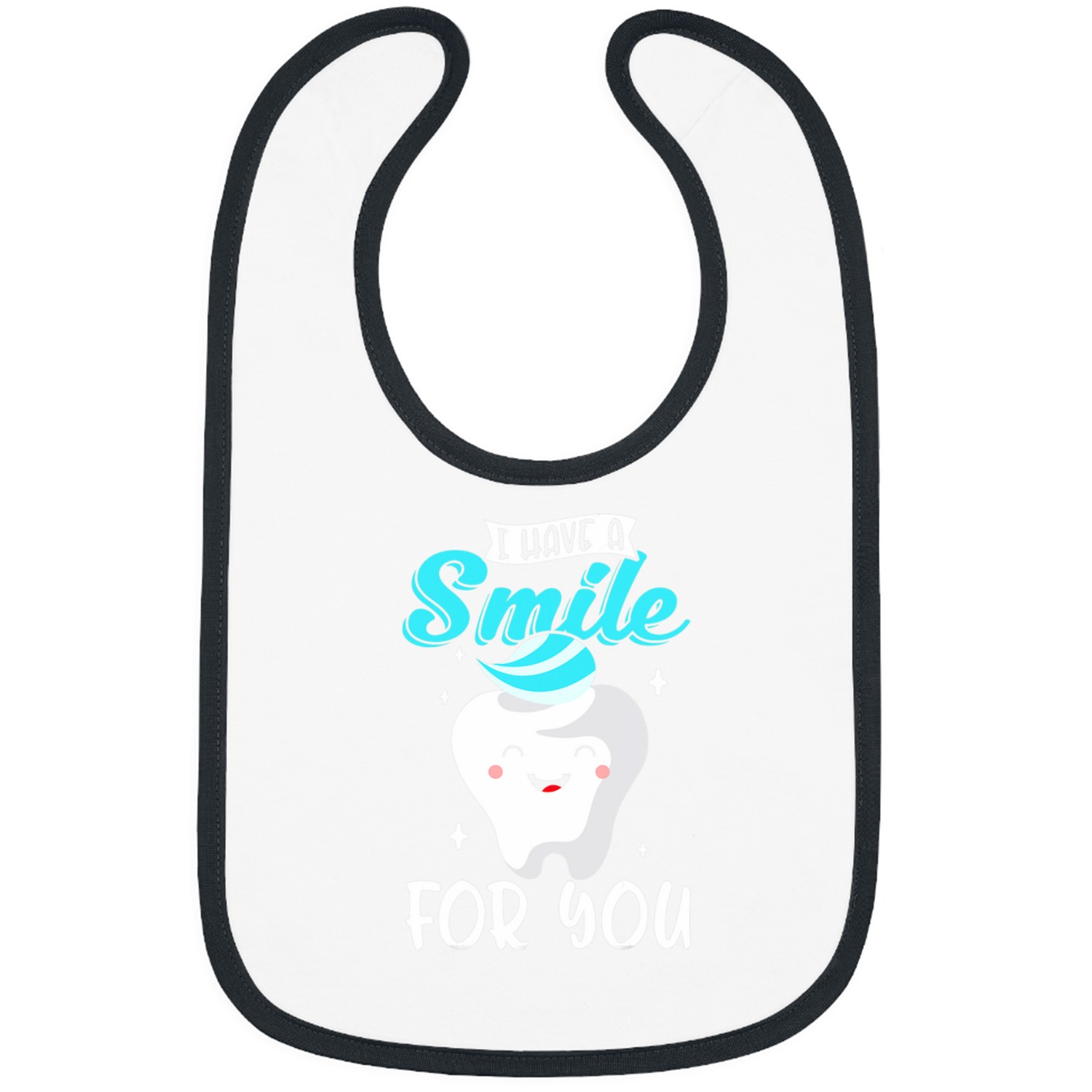 I Have A Smile For You 2dentists Helper and Dental Technician 23 Bibs