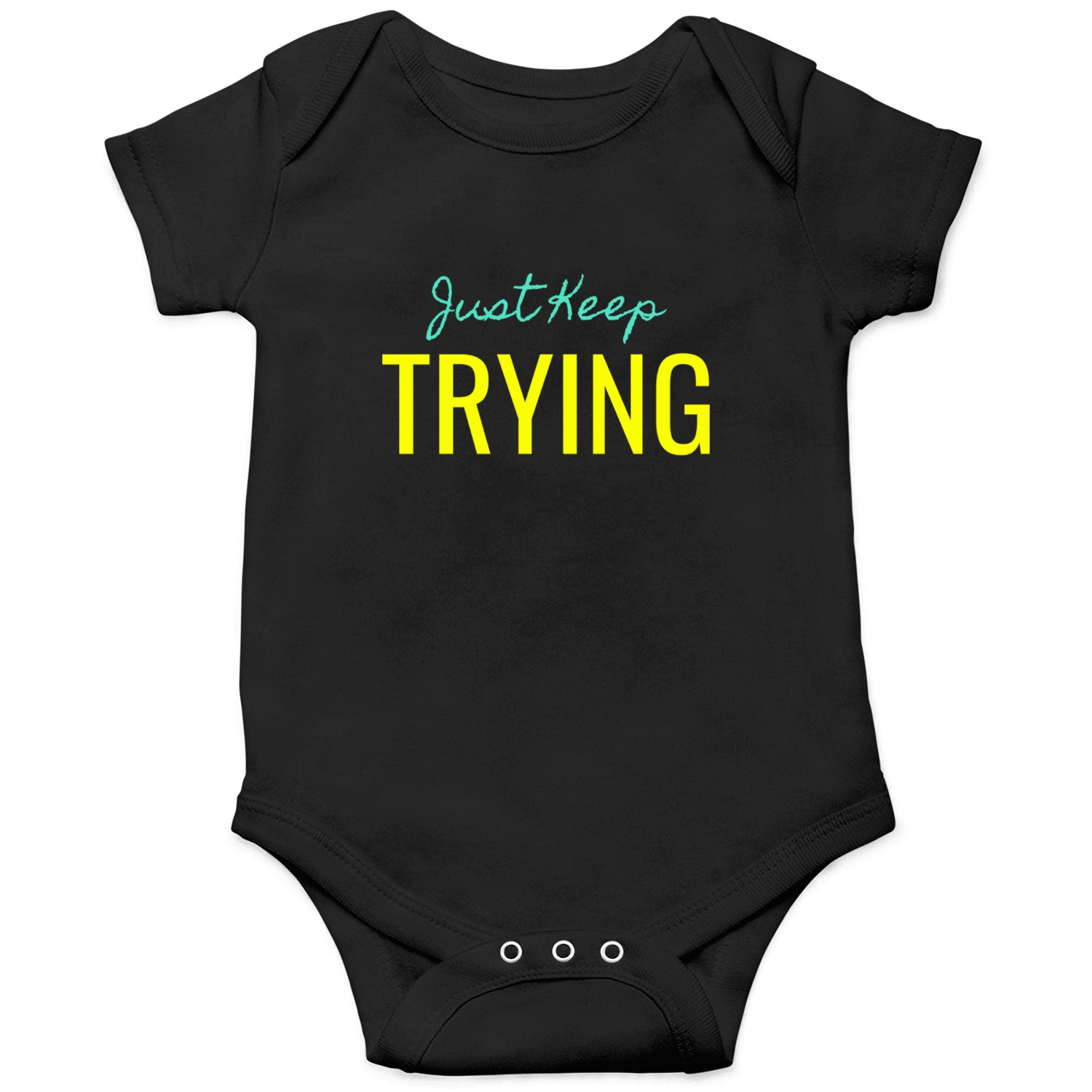 just keep trying Onesies