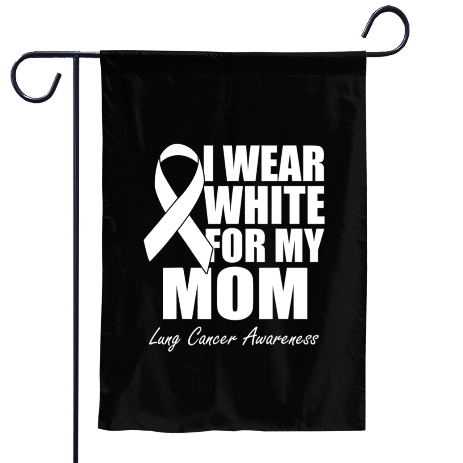 I Wear White For My Mom Lung Cancer Awareness Garden Flags