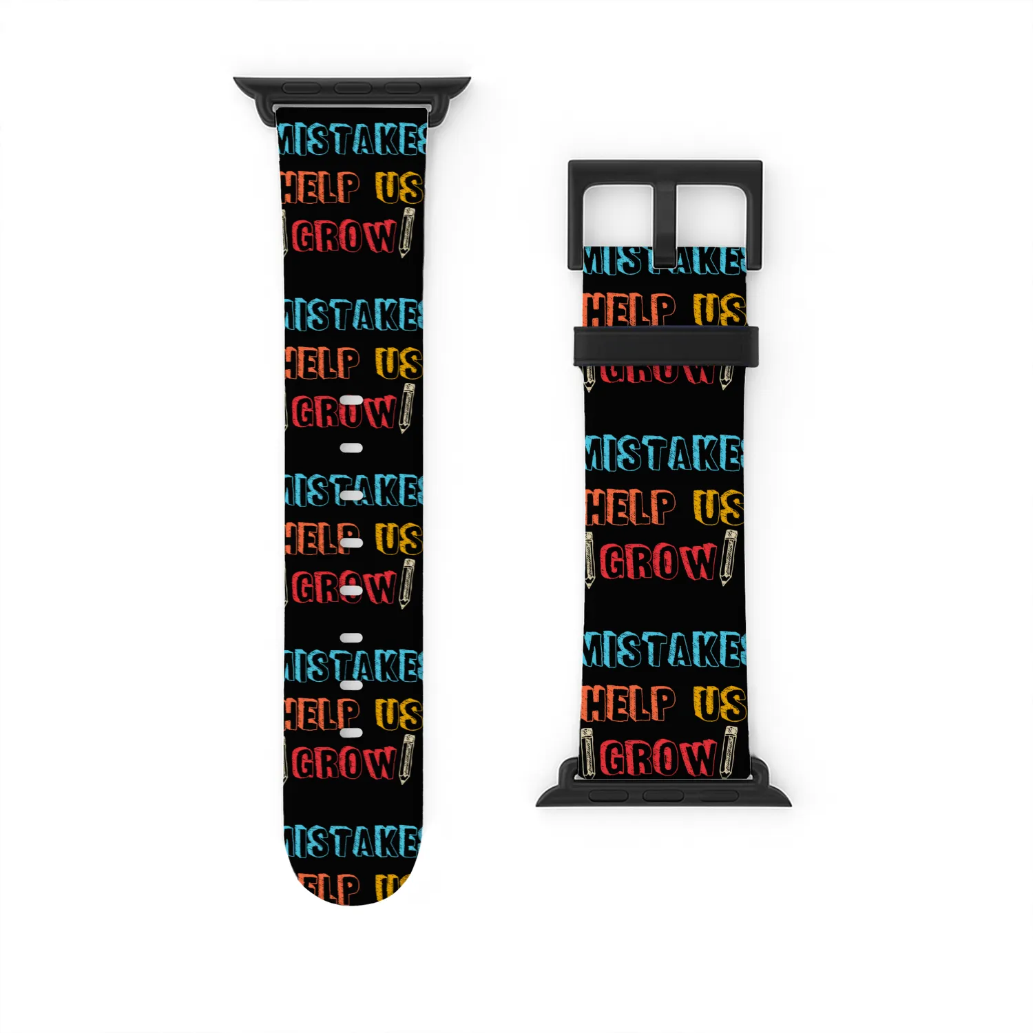 Mistakes Help Us Grow Back To School Motivational Watch Bands For Apple Watch