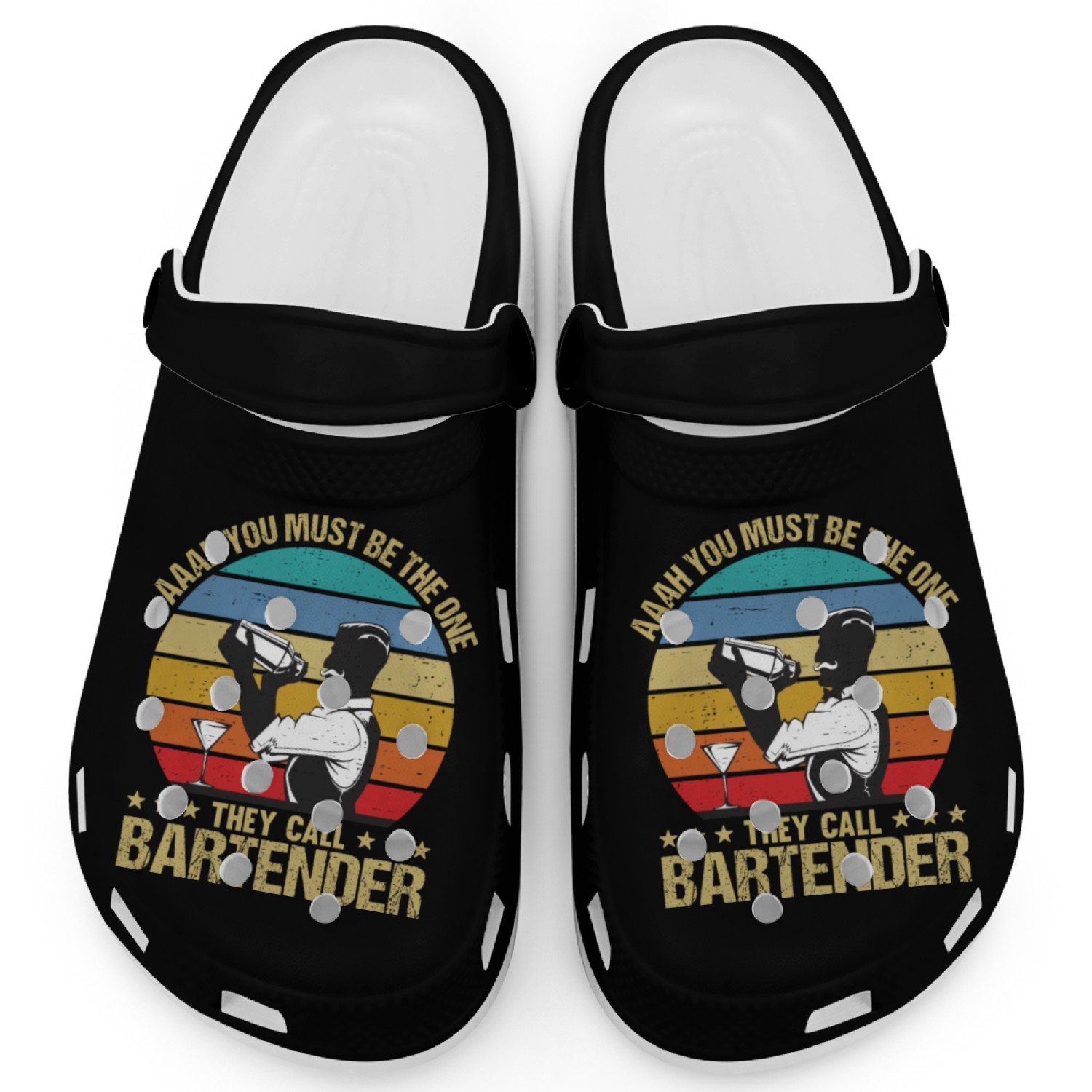 Aaah You Must Be The One They Call Bartender Clogs