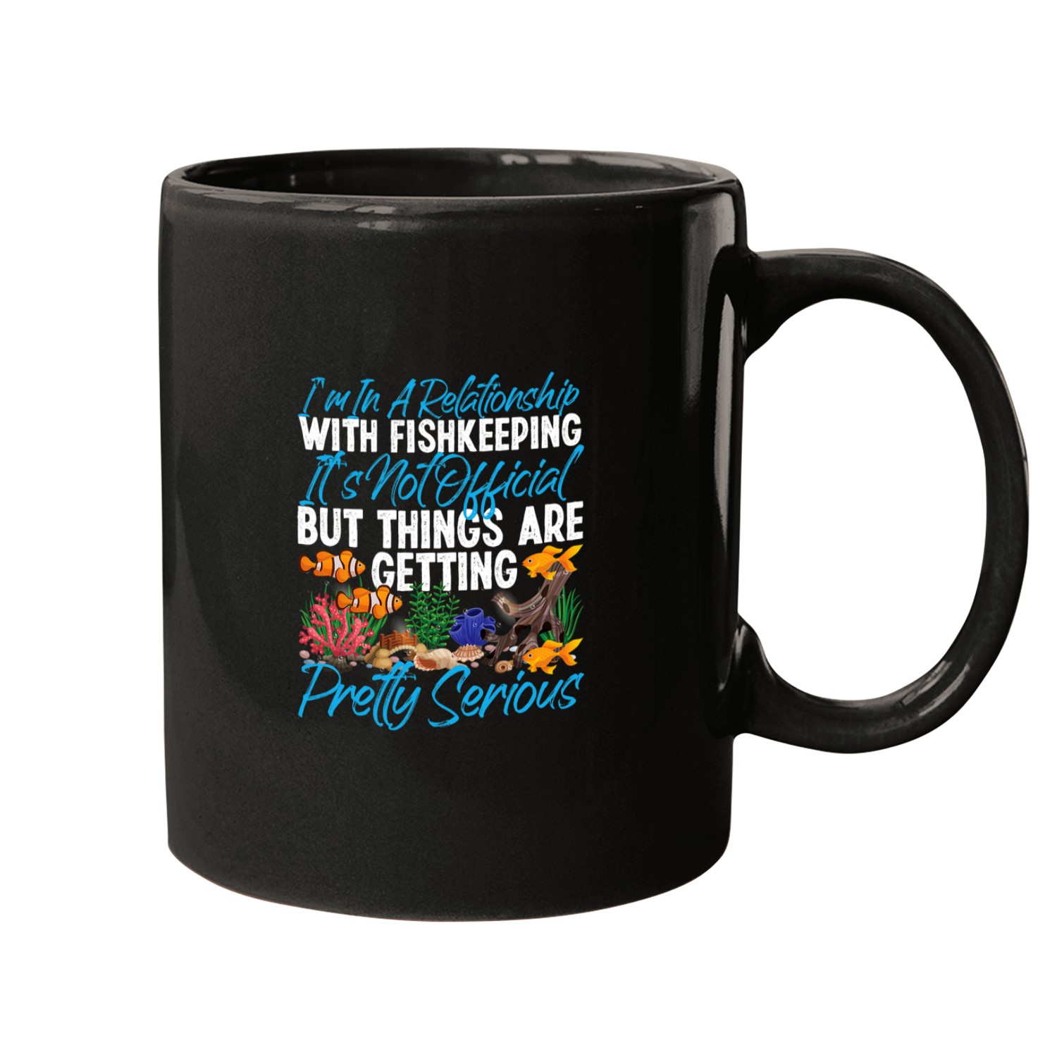 Saltwater Aquarium IM In A Relationship With Fishkeeping Mugs
