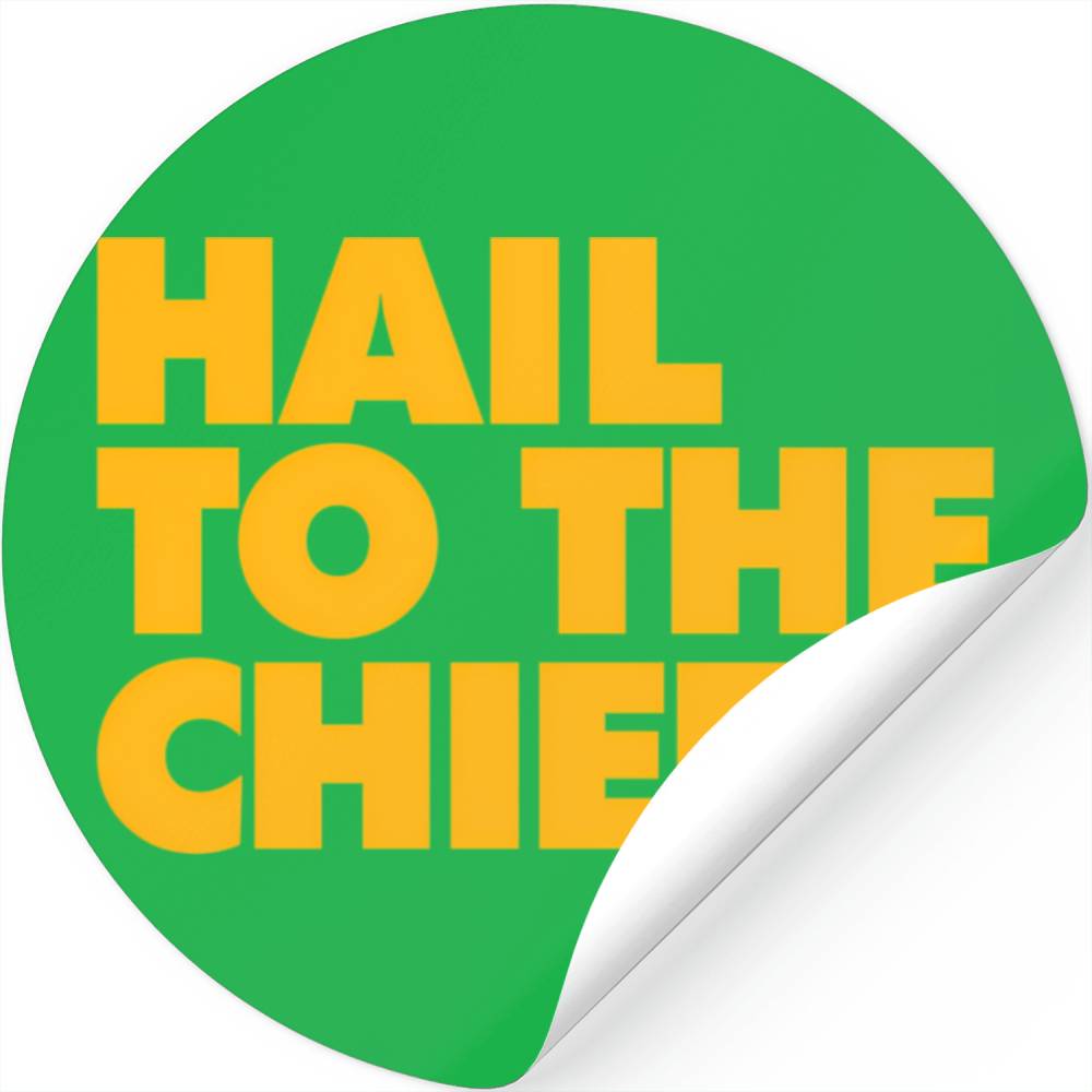Hail To The Chief Stickers