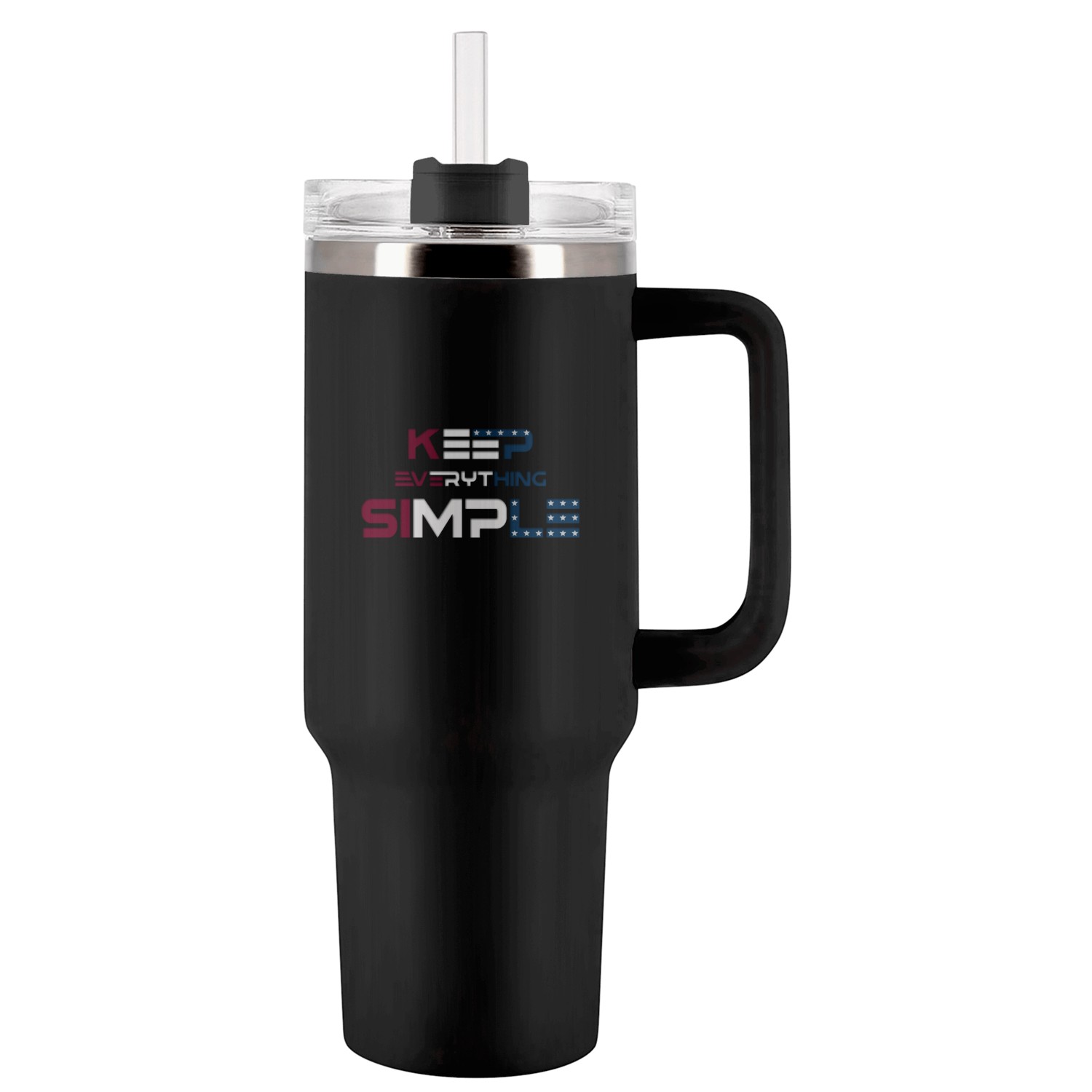 keep everything simple Tumblers 40 Oz With Handle