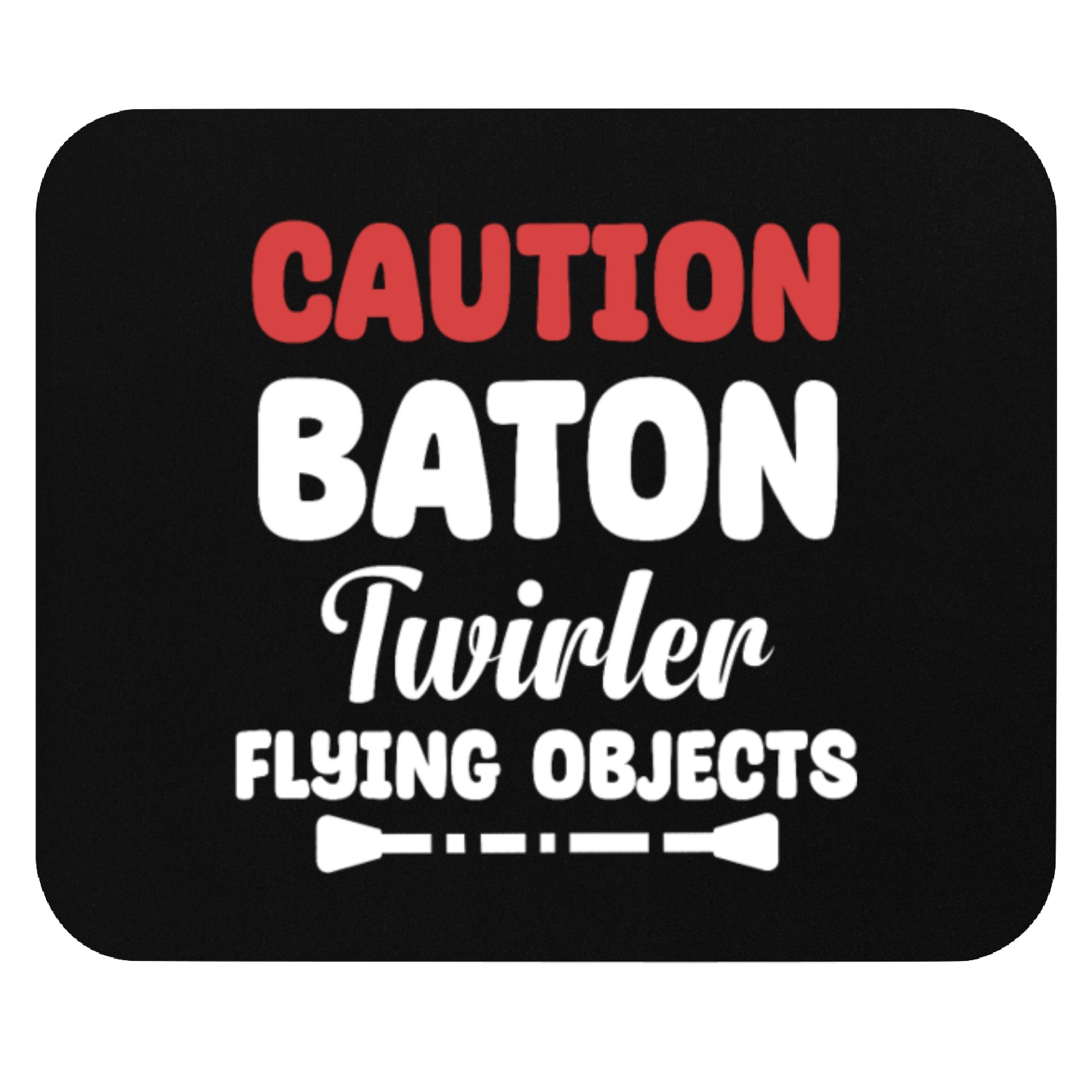 Caution Baton Twirler Flying Objects Twirler Mouse Pads