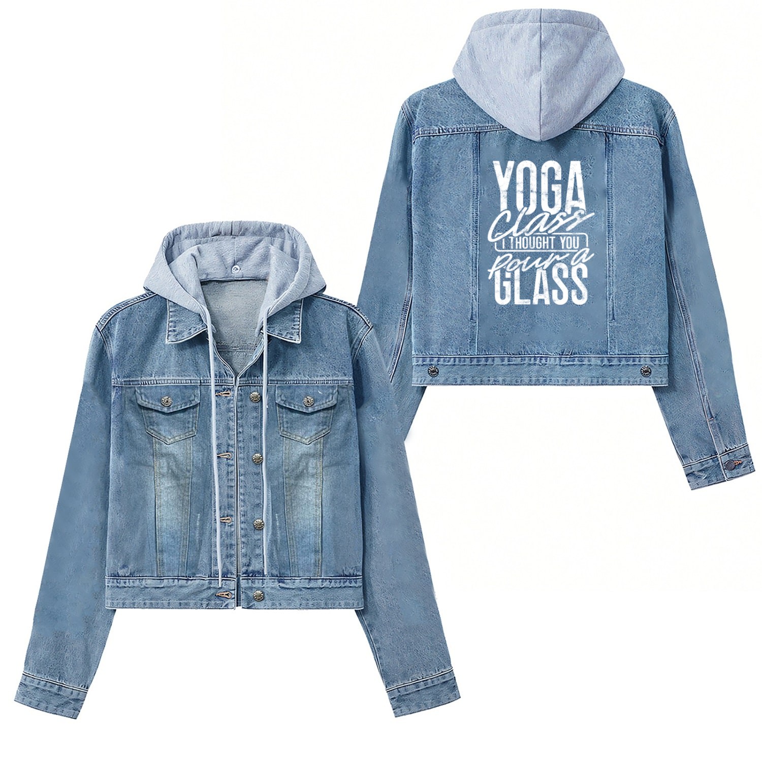 Yoga Class? I Thought You Pour A Glass - Yoga Women's Denim Jackets