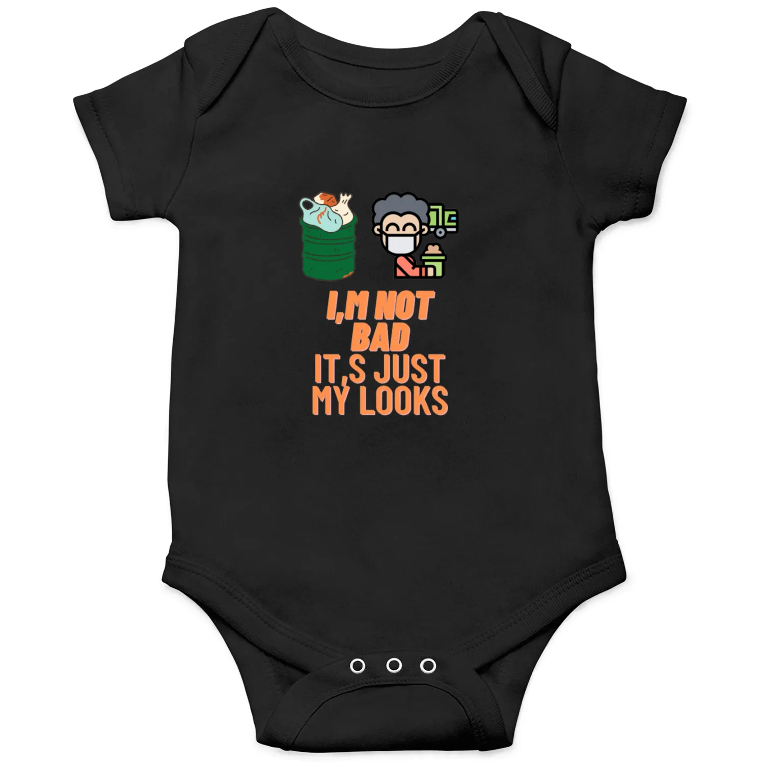I,m not bad it,s just my looks Onesies