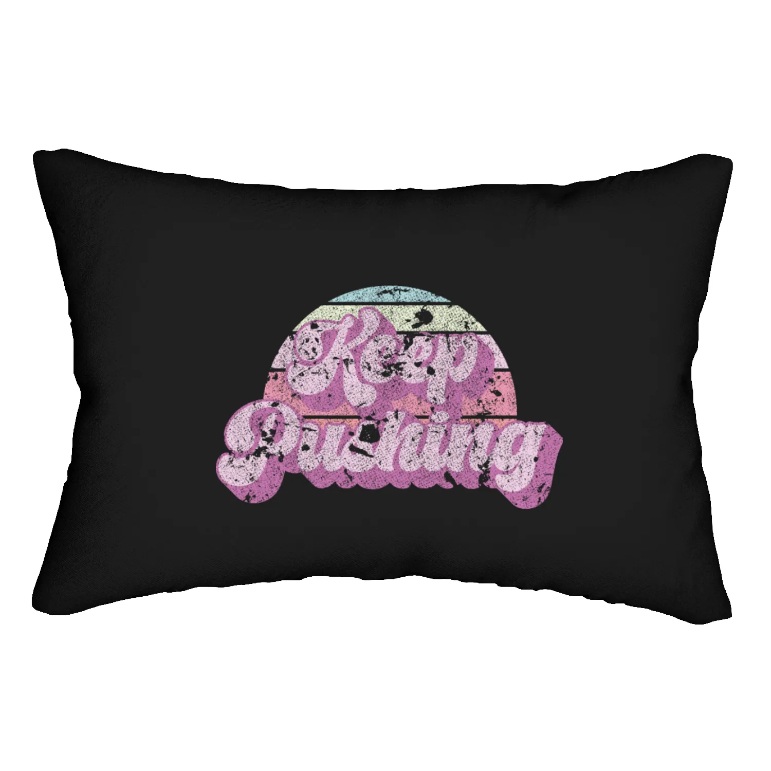 Keep pushing. Lumbar Pillows