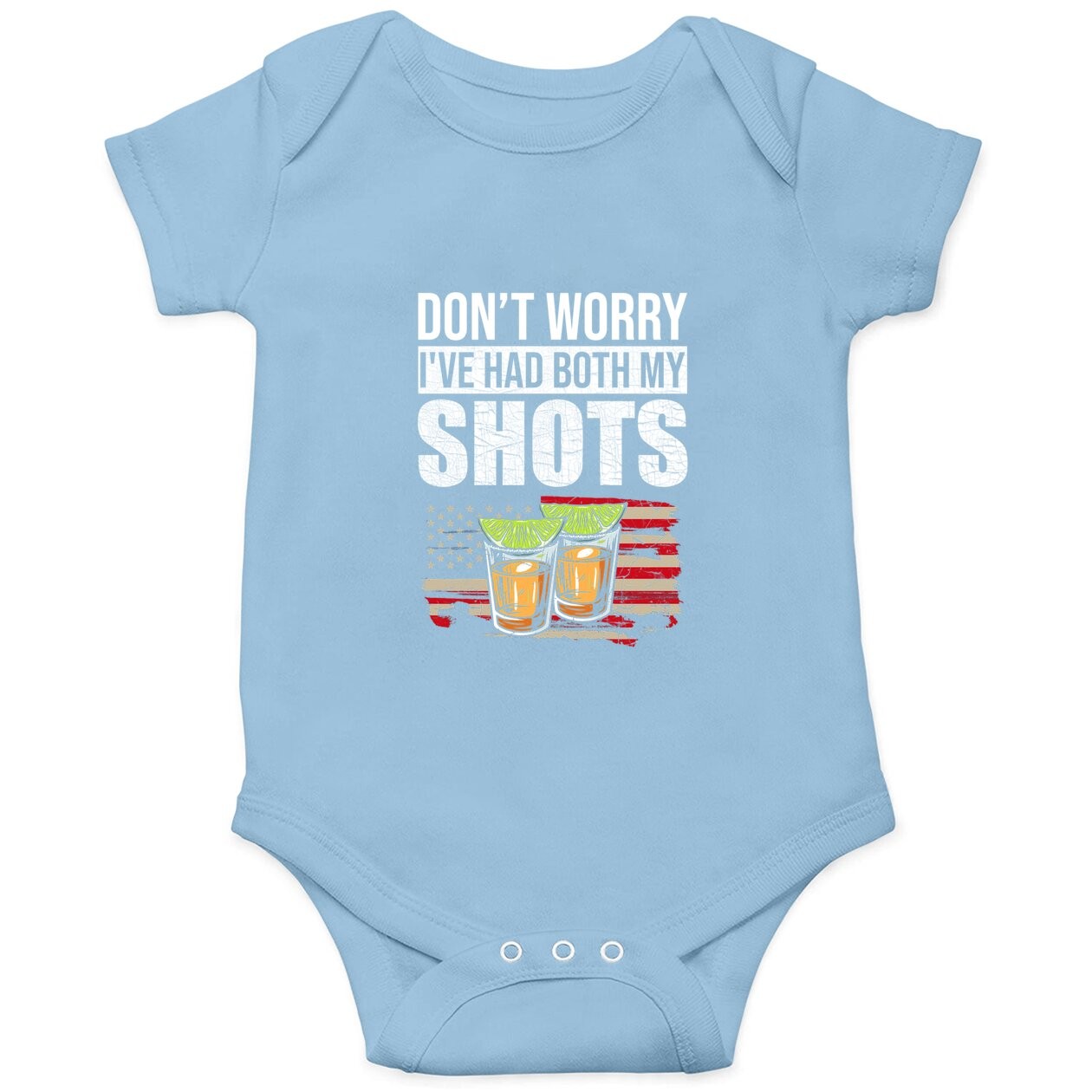 Don't Worry I've Had Both My Shots Baby Bodysuit