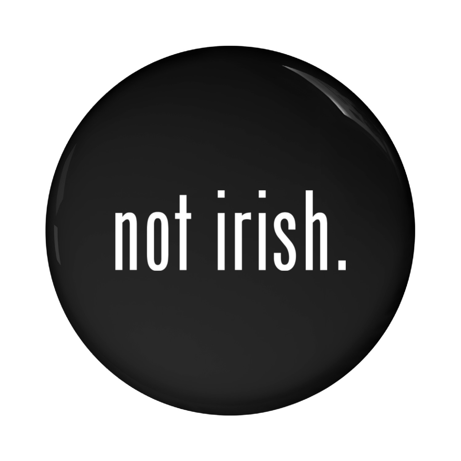 not irish Pin Buttons