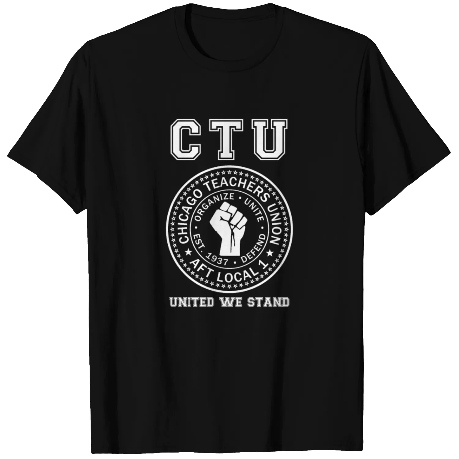 Chicago Teachers Union United We Stand T Shirts