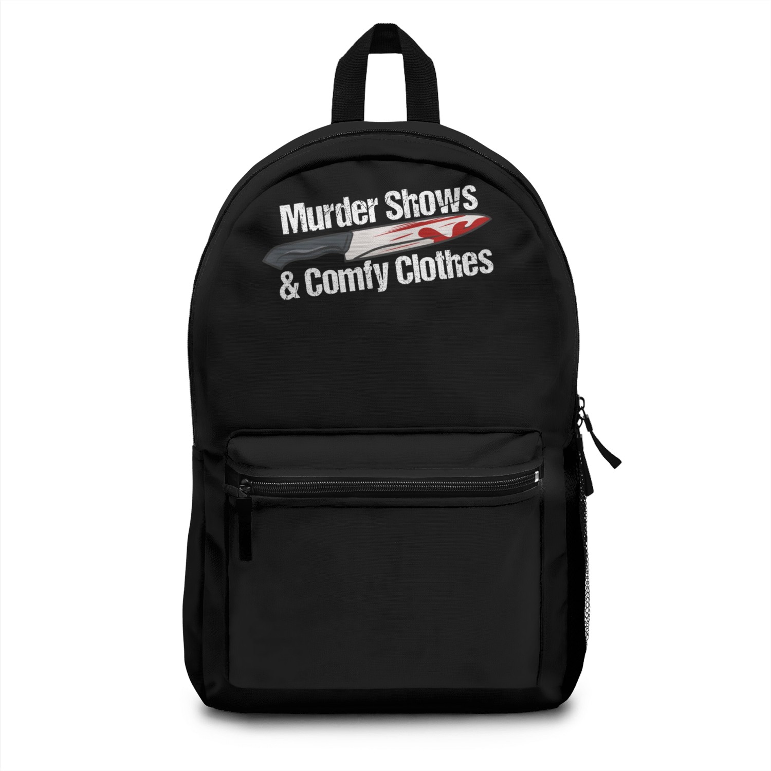 Murder Shows & Comfy Clothes Backpacks