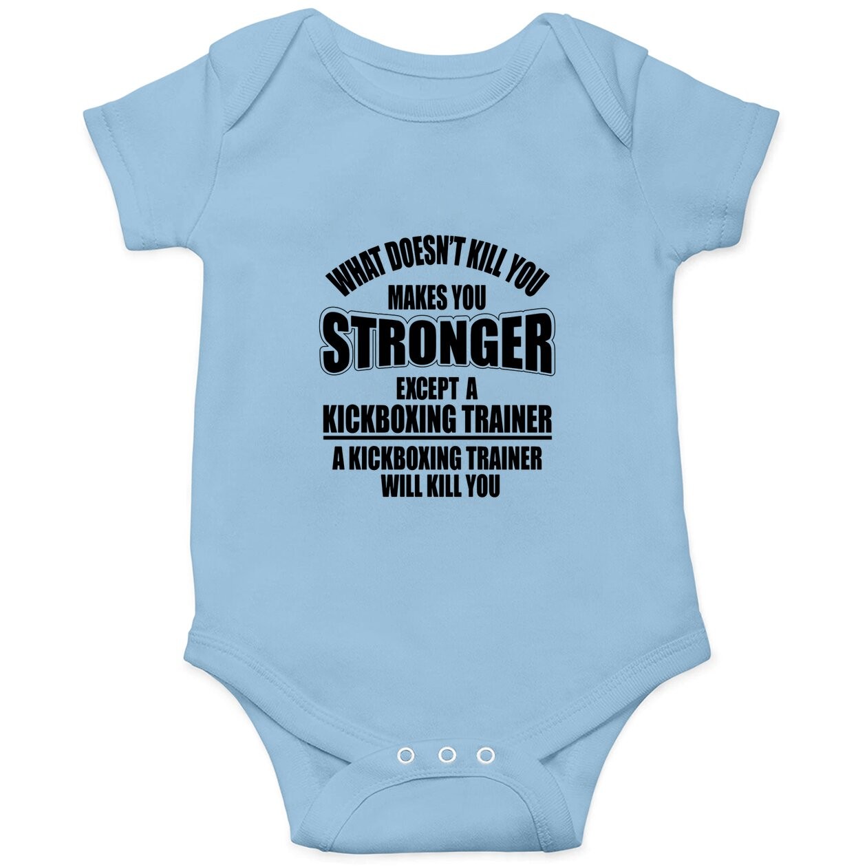 What Doesn't Kill You Makes You A Fighter Baby Bodysuit