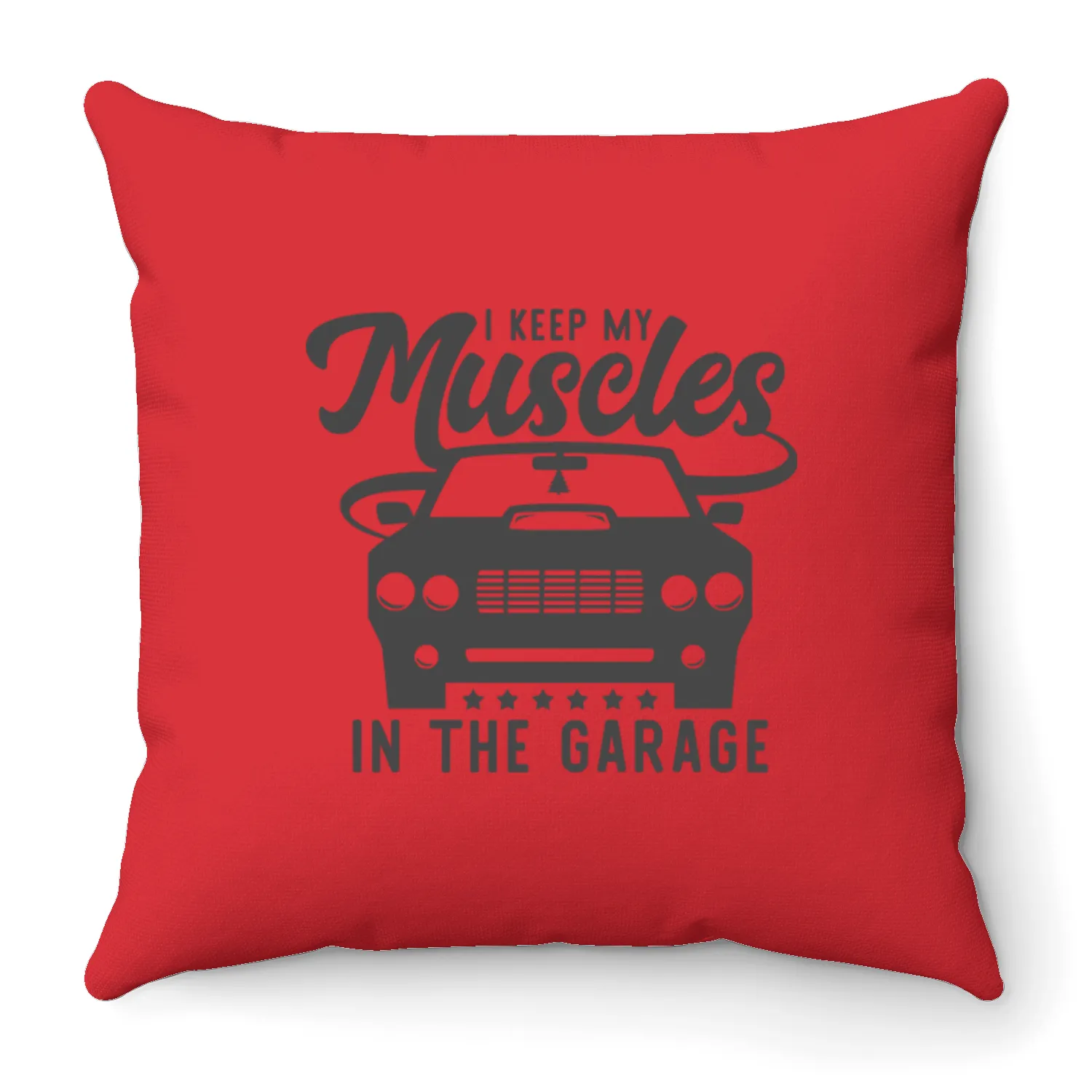 I Keep My Muscles In The Garage Throw Pillows