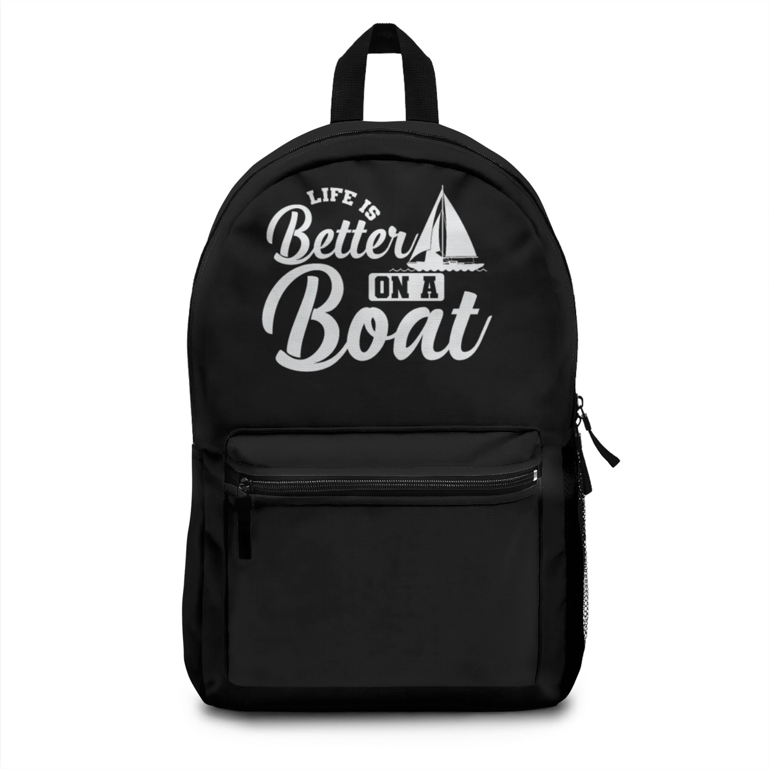 Life is better on a Boat Sailing Boat Sports Backpacks