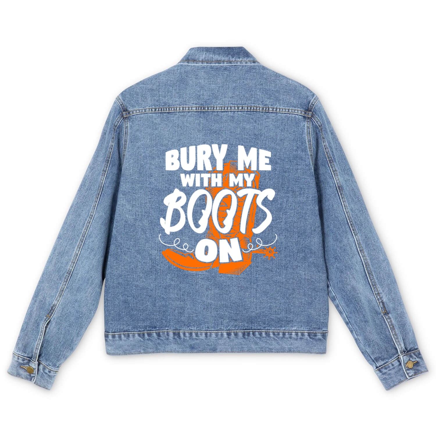 Bury Me With My Boots On Men's Denim Jackets