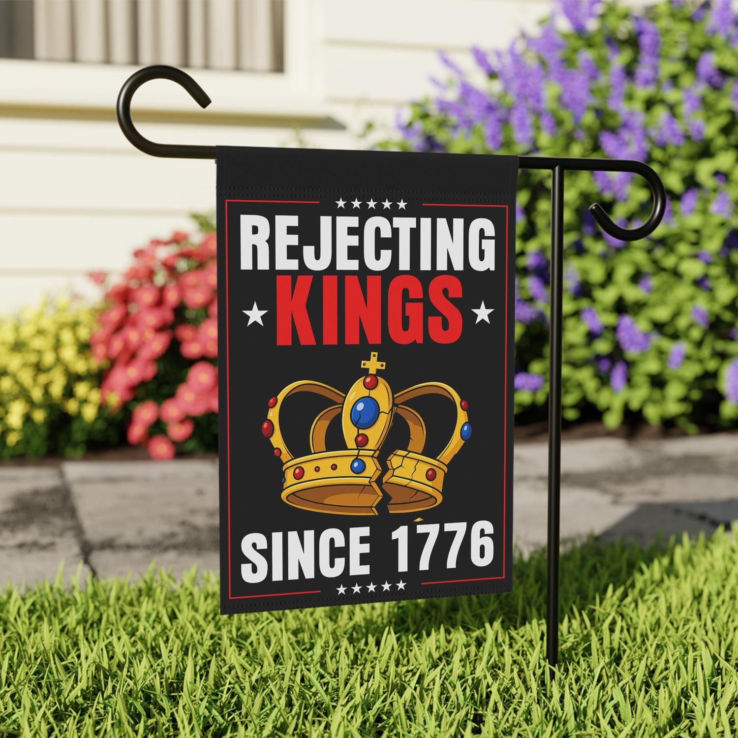 Rejecting Kings Since 1776 Garden Flag, No King Flag, Anti Trump