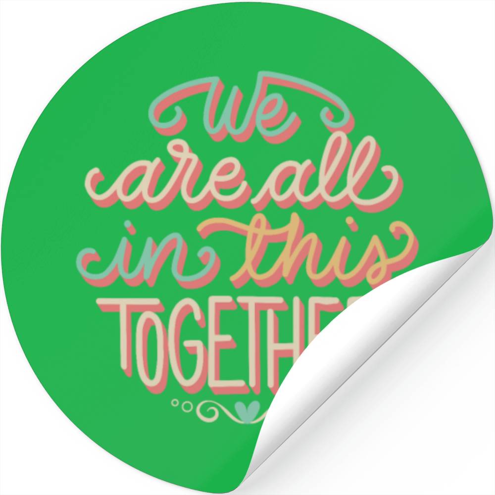 we care all in this together Stickers