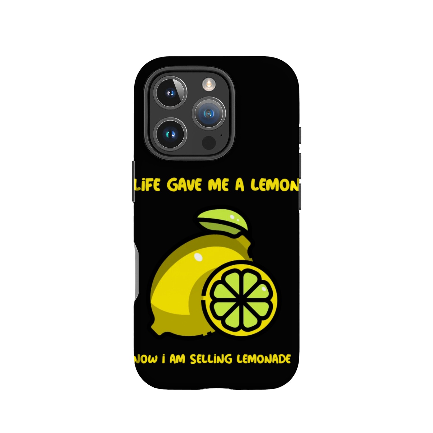 Life has given me a lemon IPhone Cases