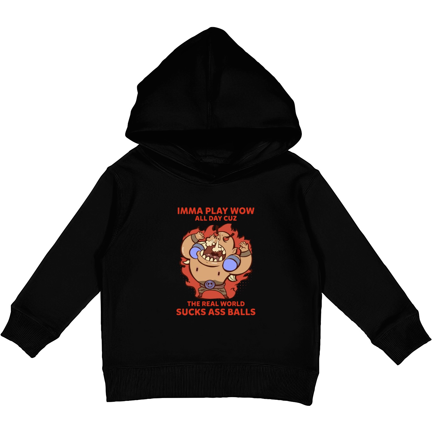 Imma play wow all day cuz the real world sucks ass Kids Pullover Hoodies