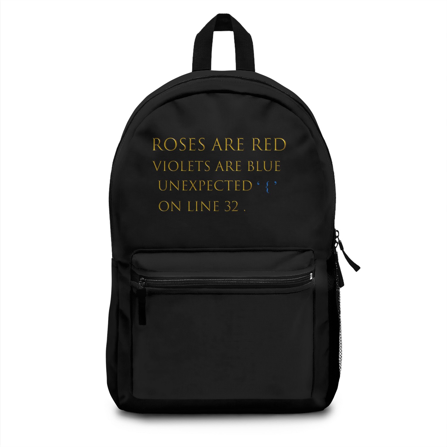 "Roses Are Red, Violets Are Blue, Unexpected '{' Backpacks