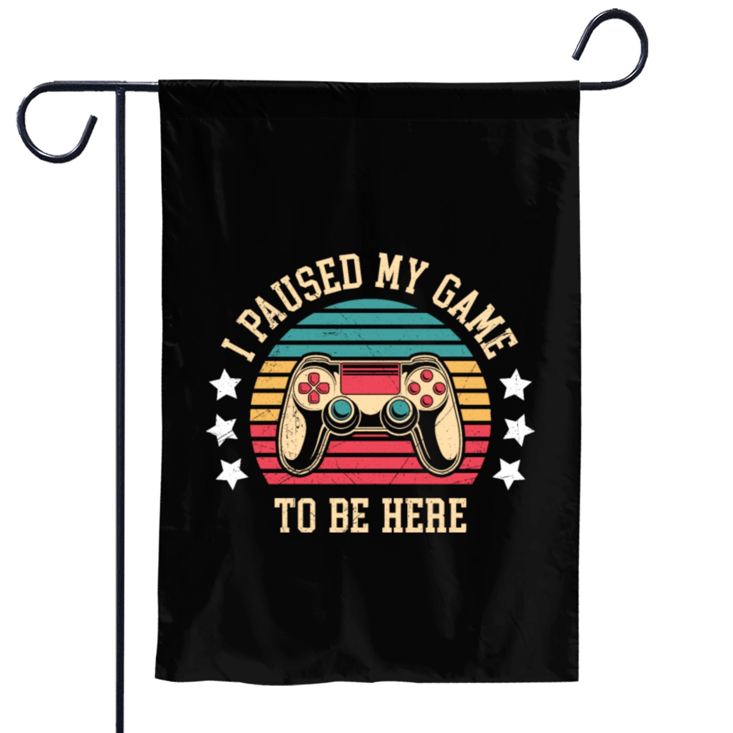Video Gamer Paused My Game to be Here Garden Flags