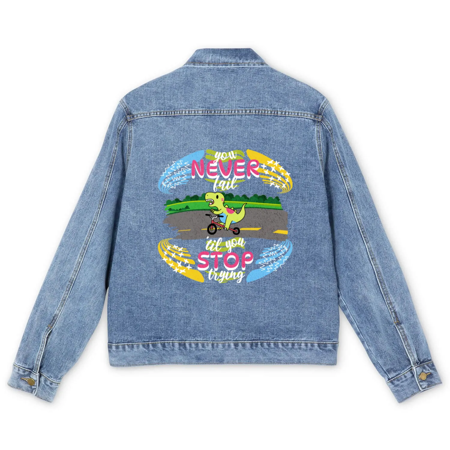 You Never Fail Until You Stop Trying Men's Denim Jackets