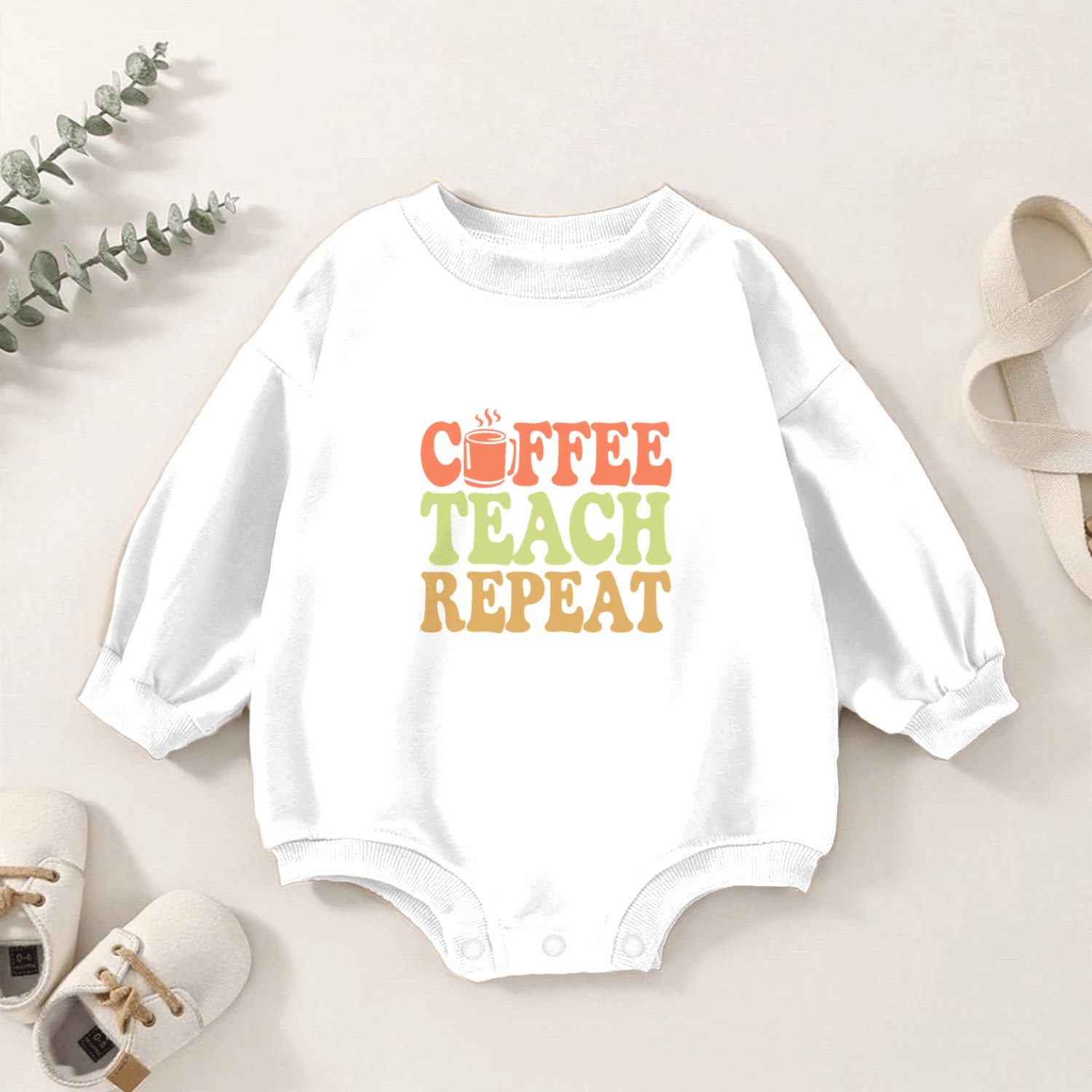Coffee Teach Repeat Teacher Vibe Baby Romper Sweatshirts