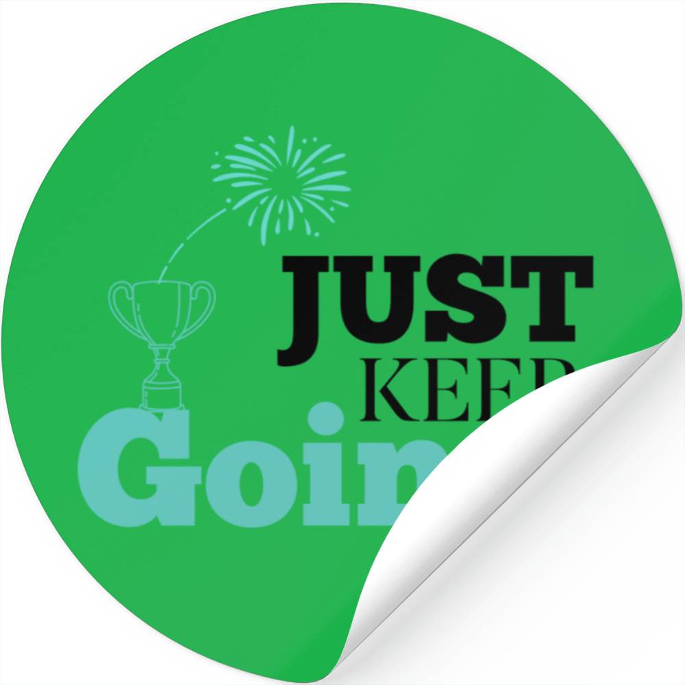 Just keep going motivational Stickers
