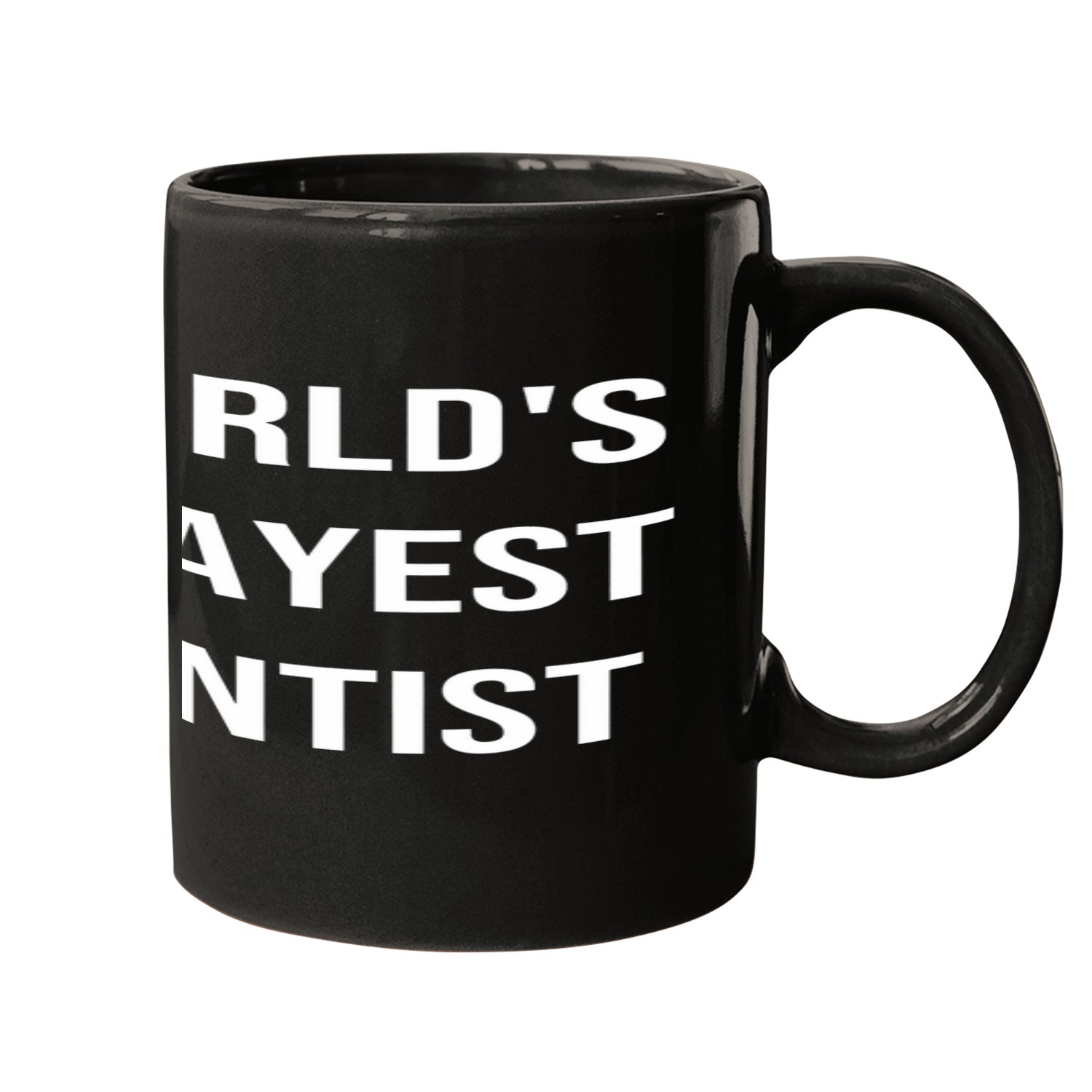 dentists Job Worlds Okayest dentists Coworker Gag Mugs