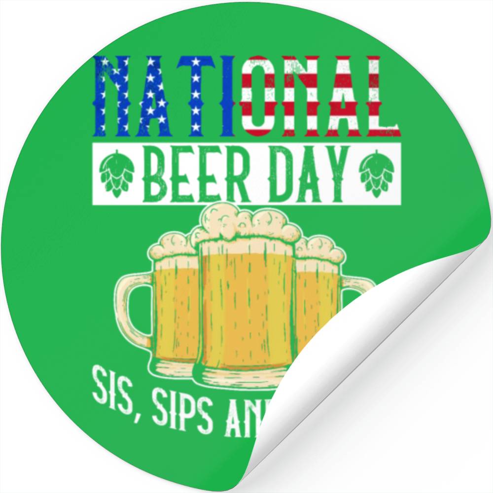 National Beer Day Sis, Sips And Cheers - Beer Day Stickers