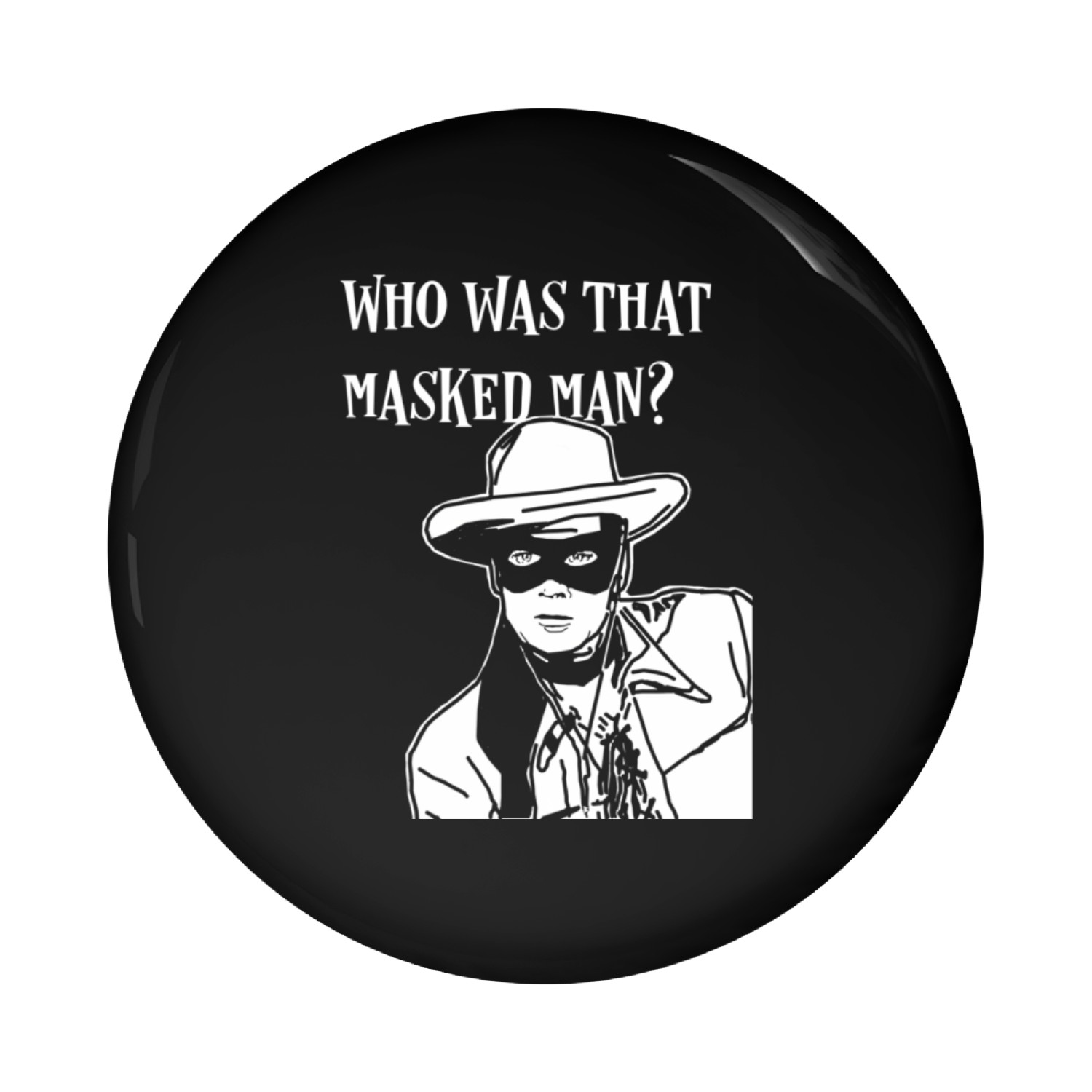 Who Was Thated Lone Ranger Tv Pin Buttons