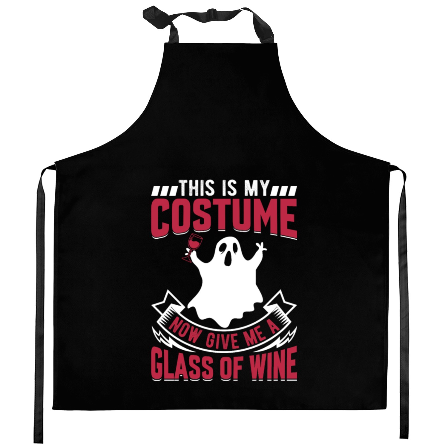 This Is My Costume Now Give Me A Glass Of Wine Gho Kitchen Aprons