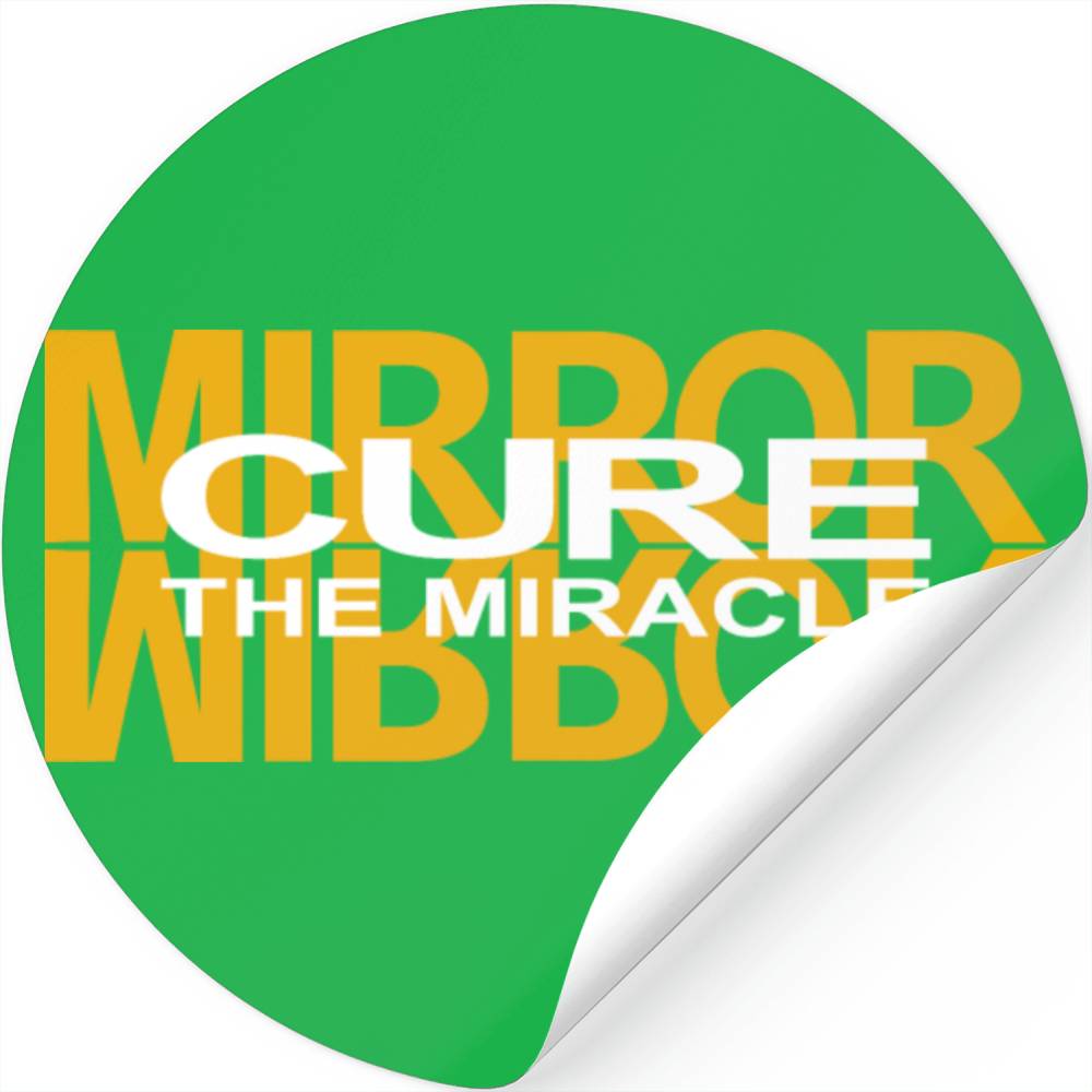 MIRROR CURE THE MIRACLE Stickers