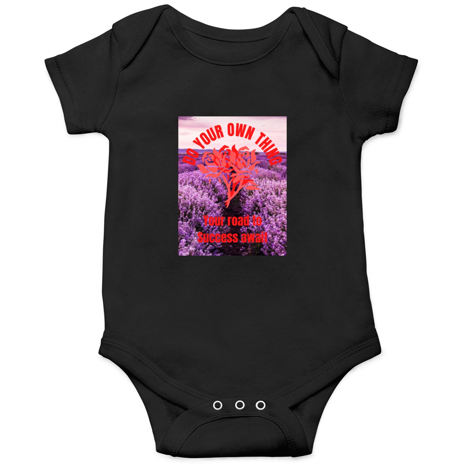 Do your own things, Your road to success awaits. Onesies