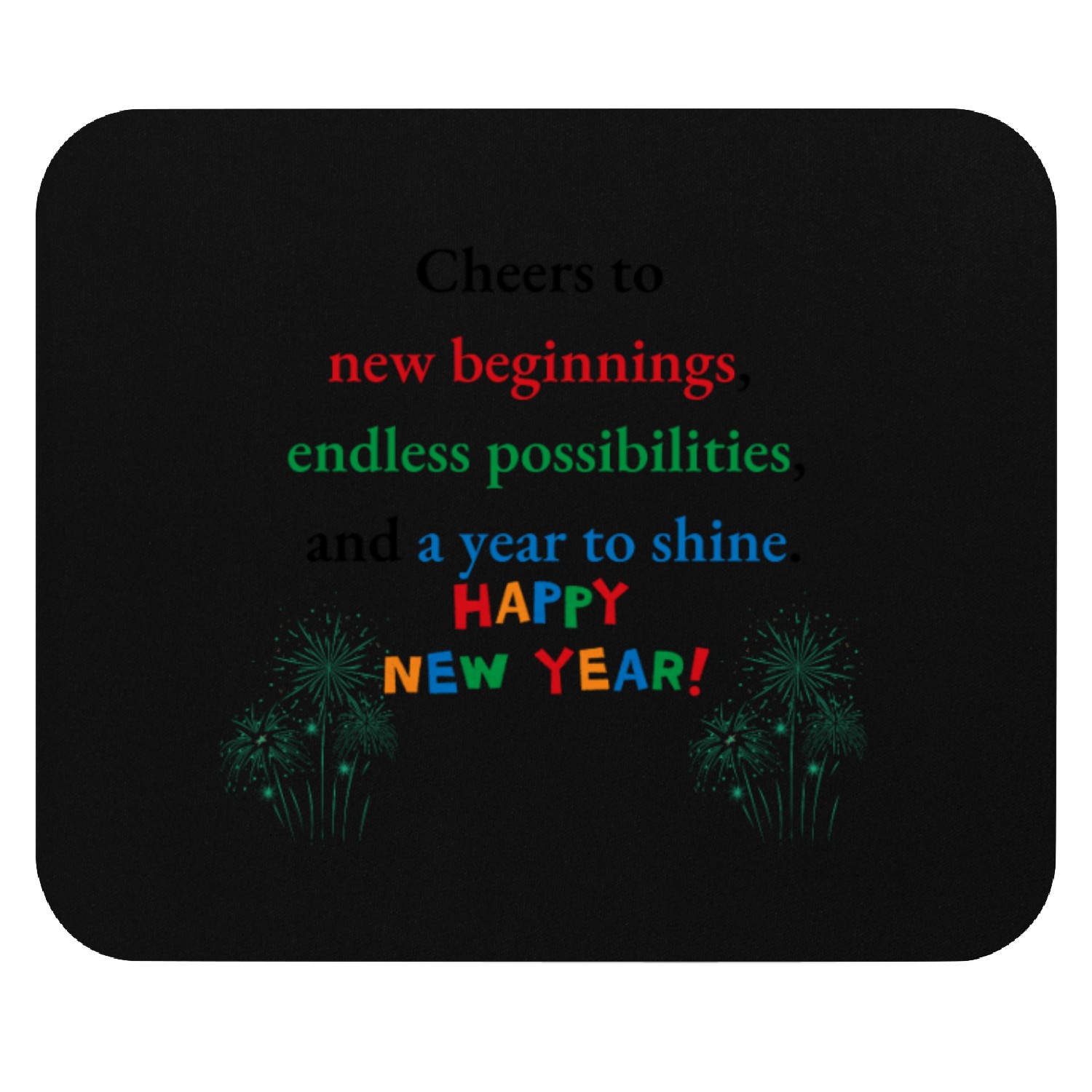 Cheers to New Beginnings- Happy New Year Mouse Pads