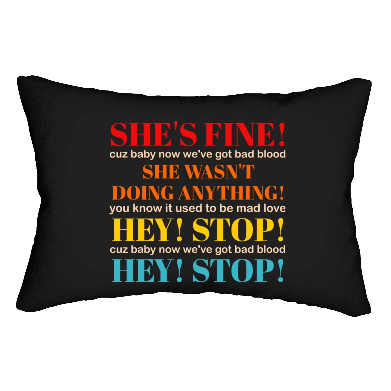 She's Fine! She Wasn't Doing Anything Lumbar Pillows