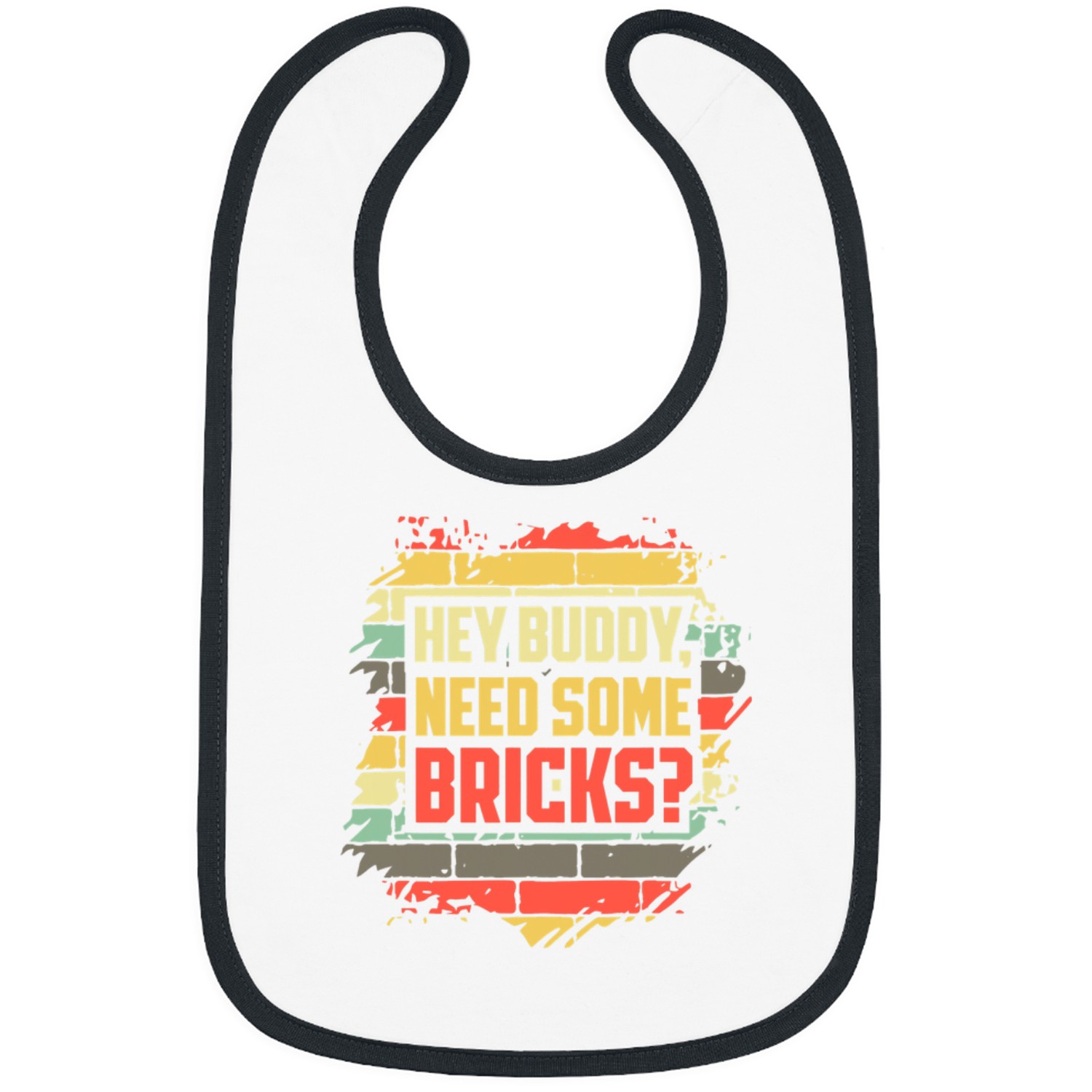 Bricklayer Job Hey Buddy Need Some Bricks Bricklaying Mason Bricklayer Bibs