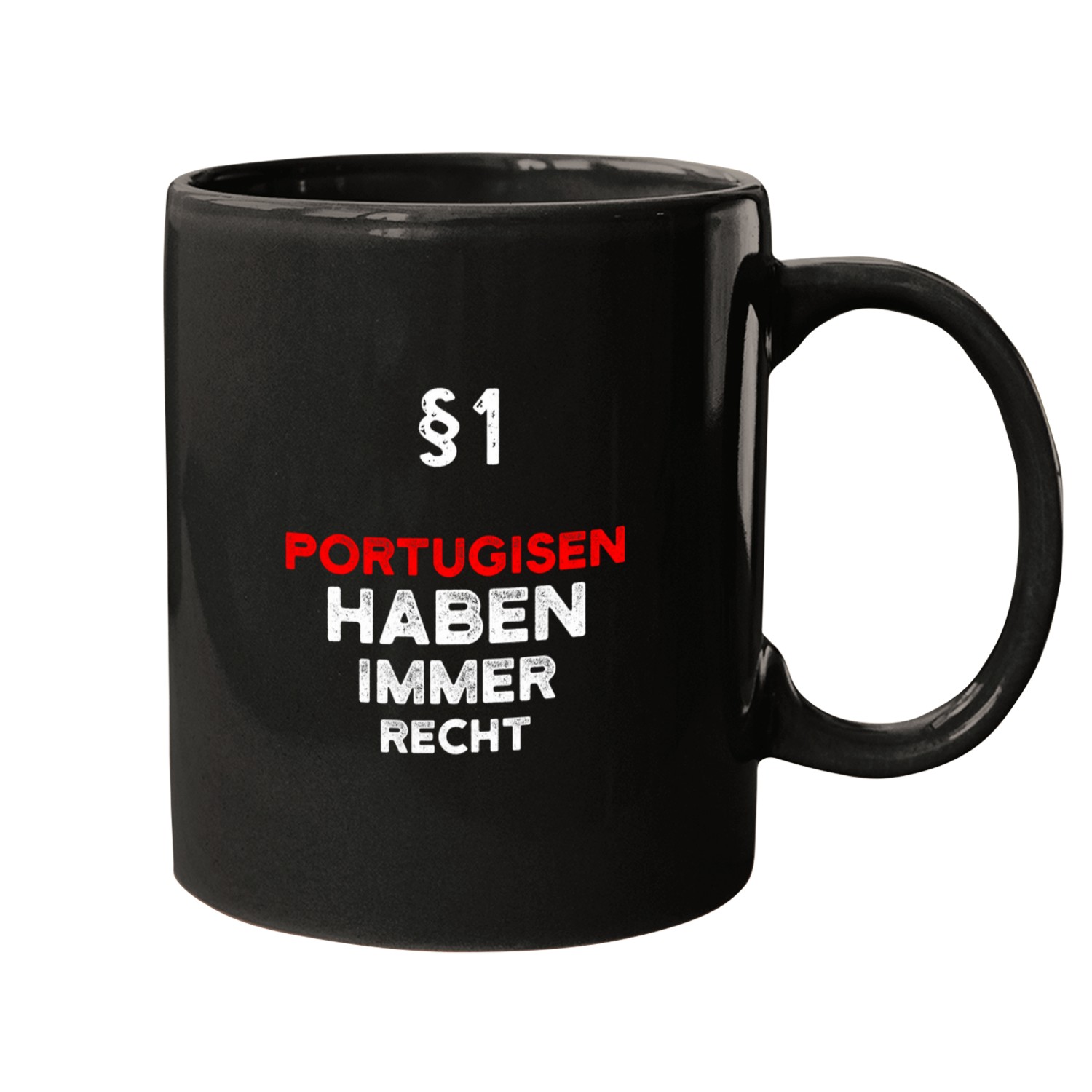 1 Portuguese always have right gift idea Portugal Mugs