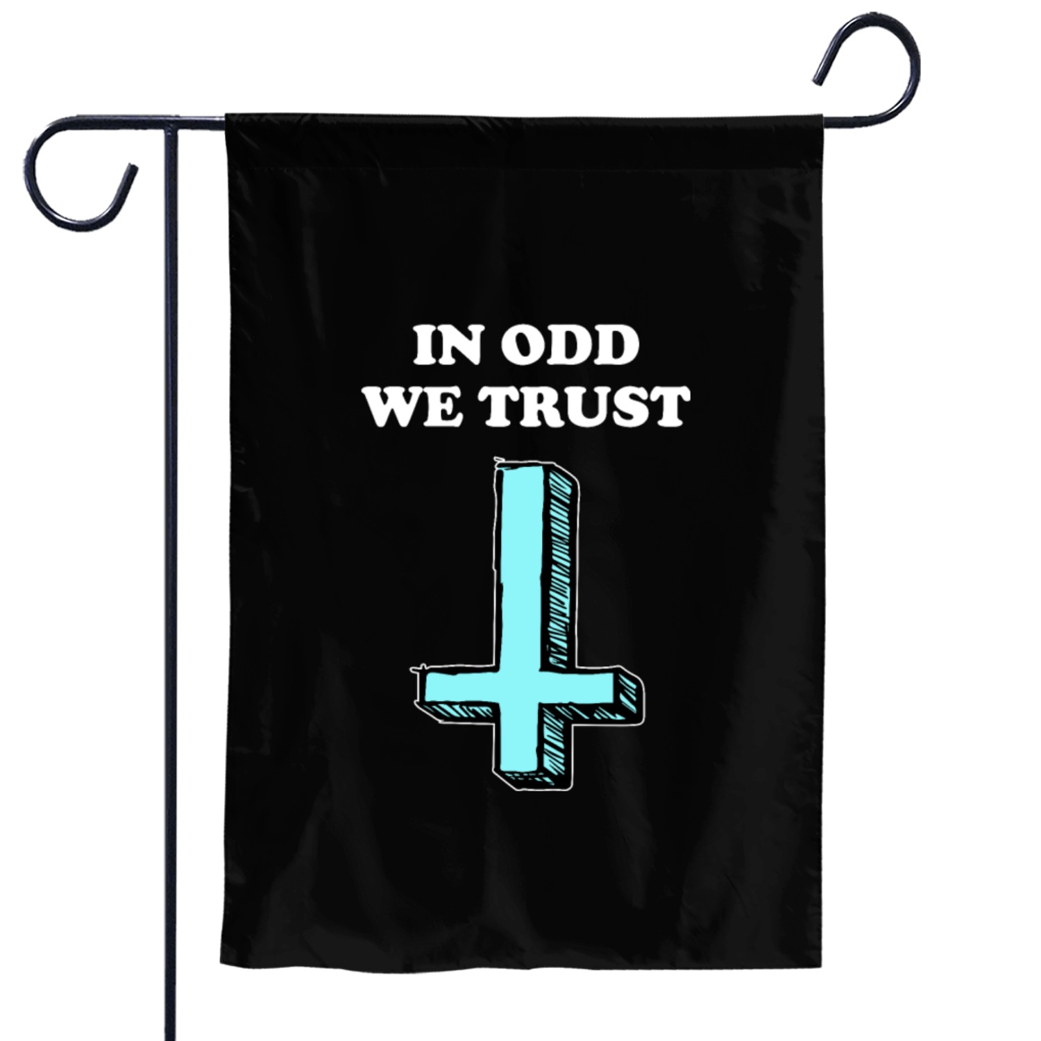 In Odd We Trust Garden Flags