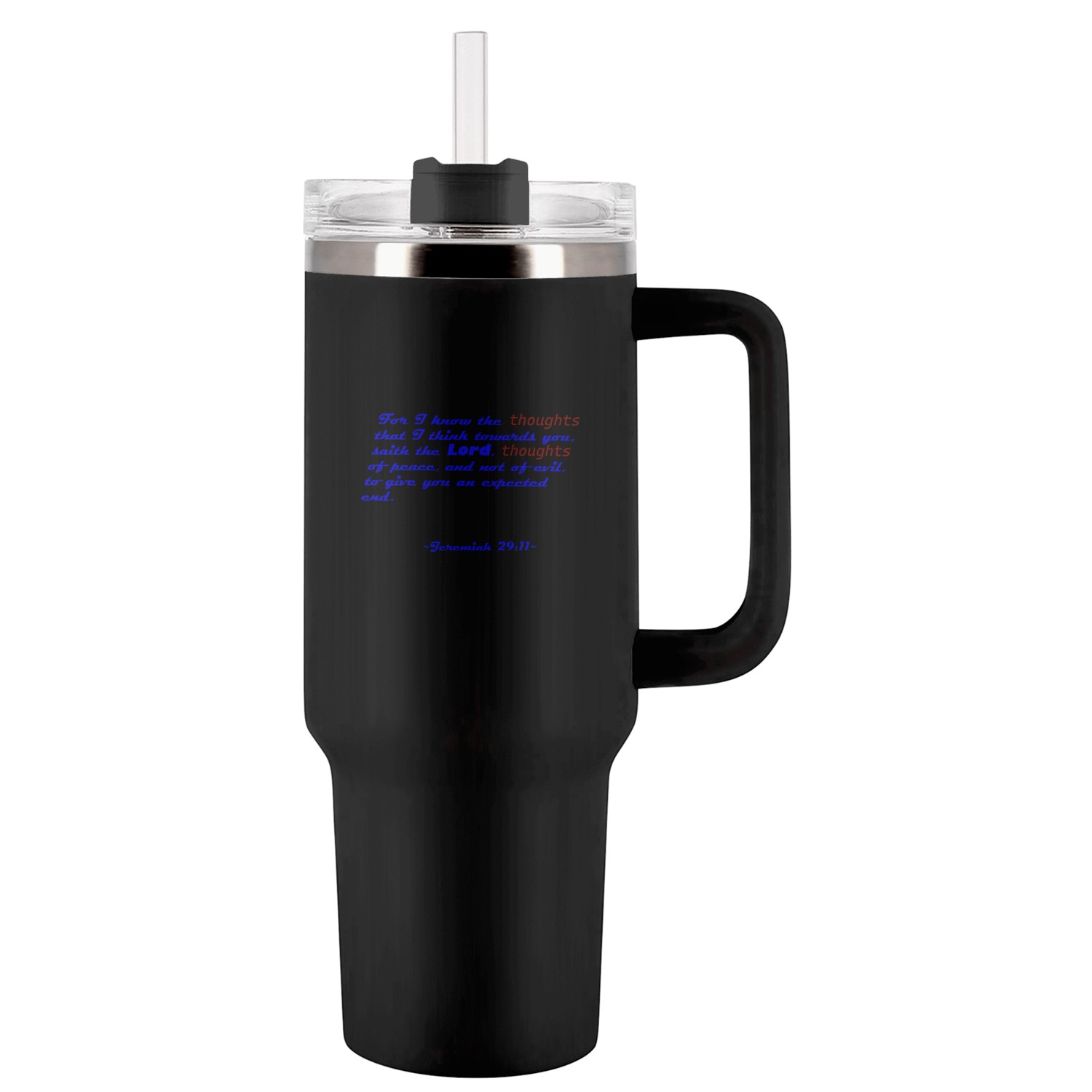 Jeremiah 29:11 Tumblers 40 Oz With Handle