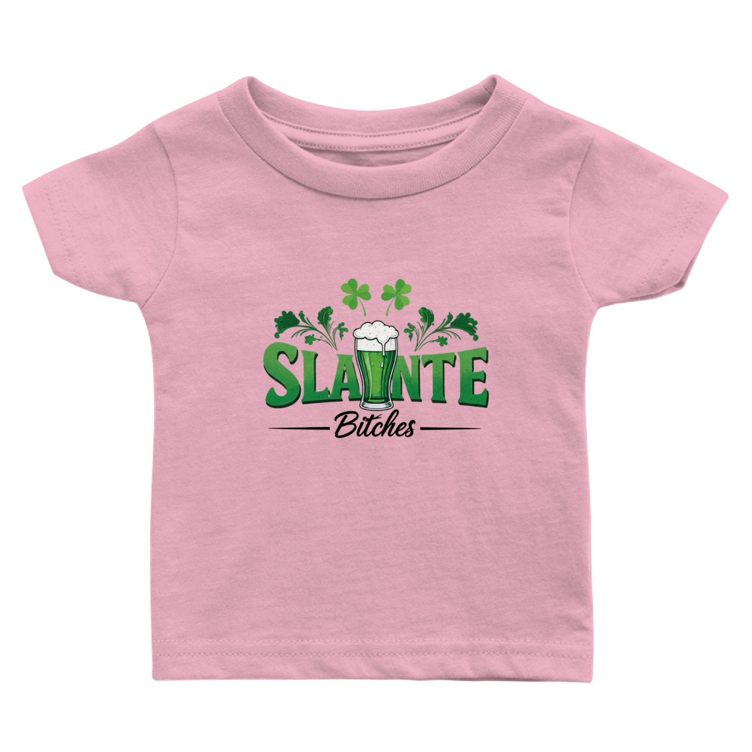 Irish Slainte Bitches Baby T Shirts