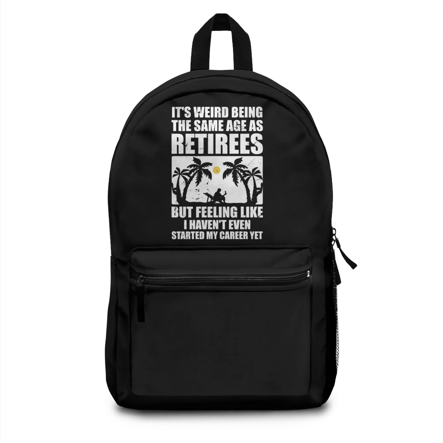 It s weird being the same age as retirees Backpacks