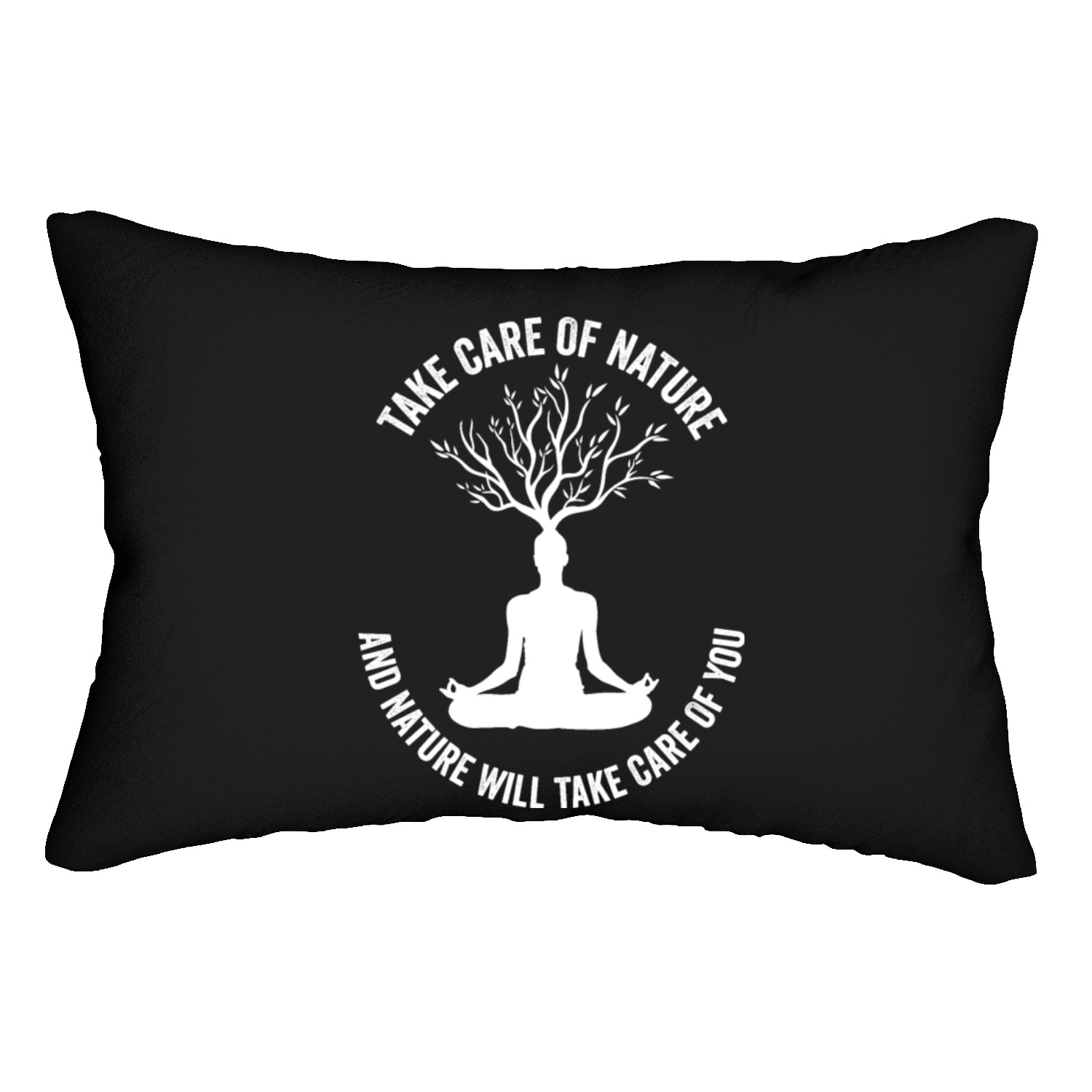 Take Care Of Nature And Nature Will Take Care Of Lumbar Pillows