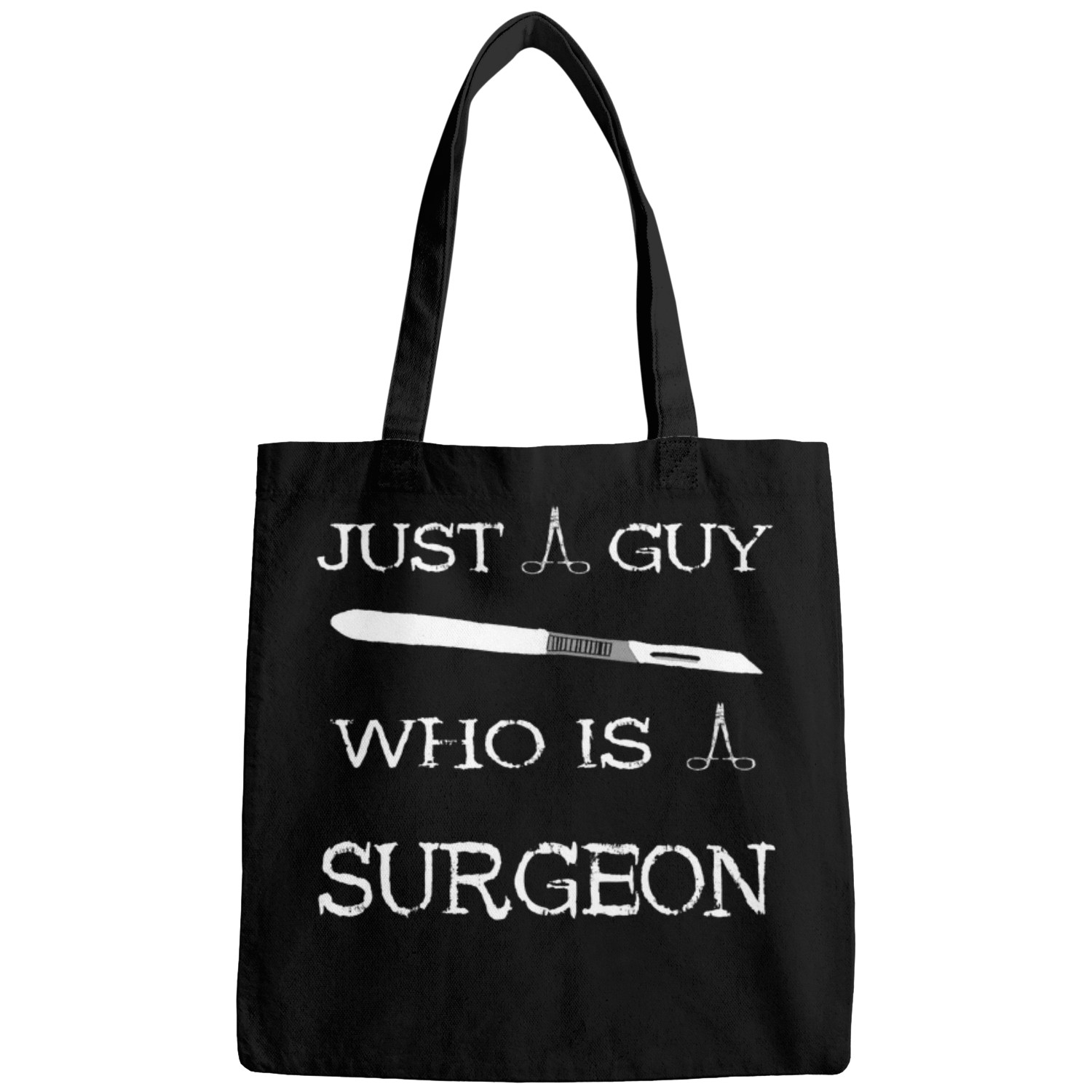 Mens Just A Guy Who Is A Surgeon Surg Tech Surgical Surgery Bags