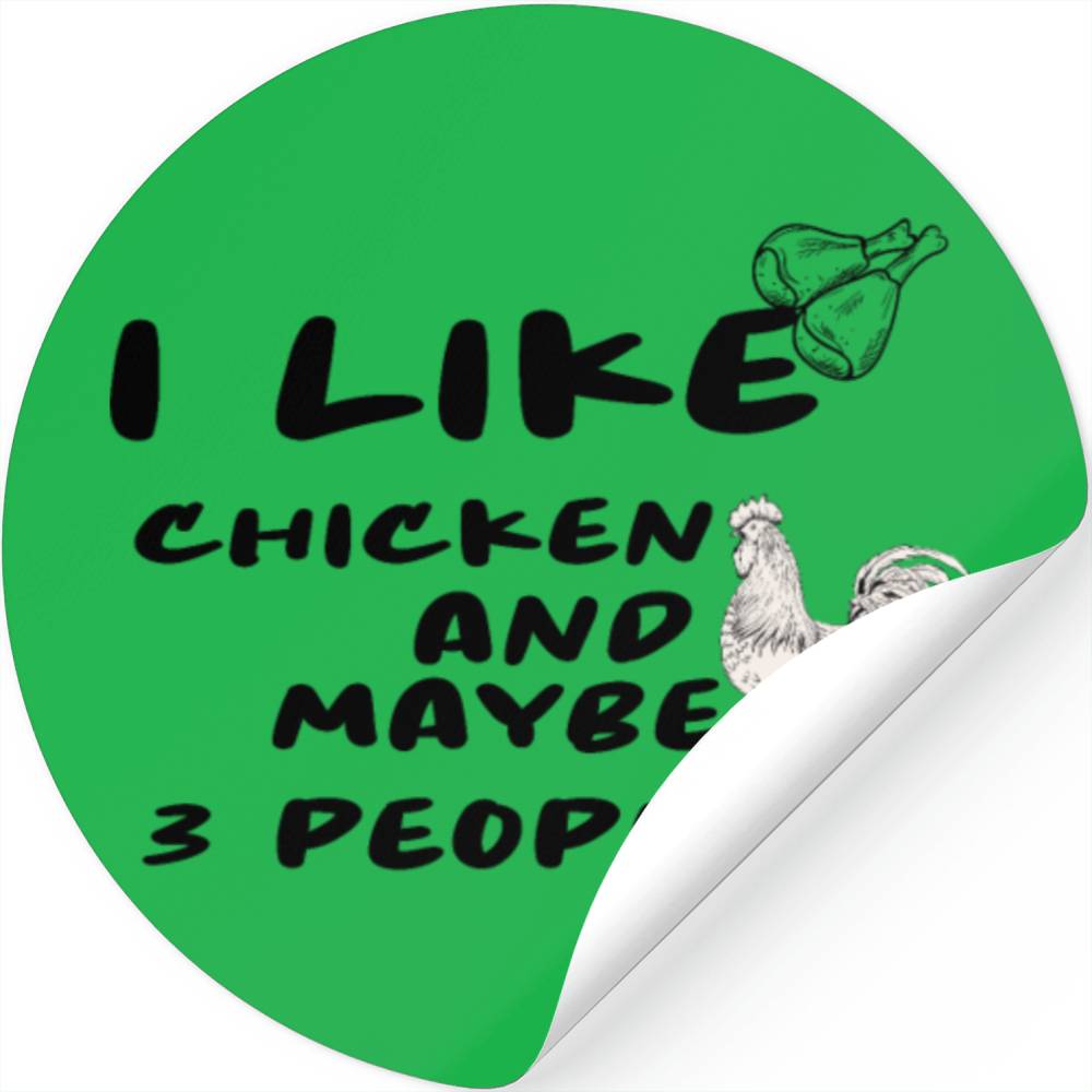 I Like Chicken and Maybe 3 People Stickers